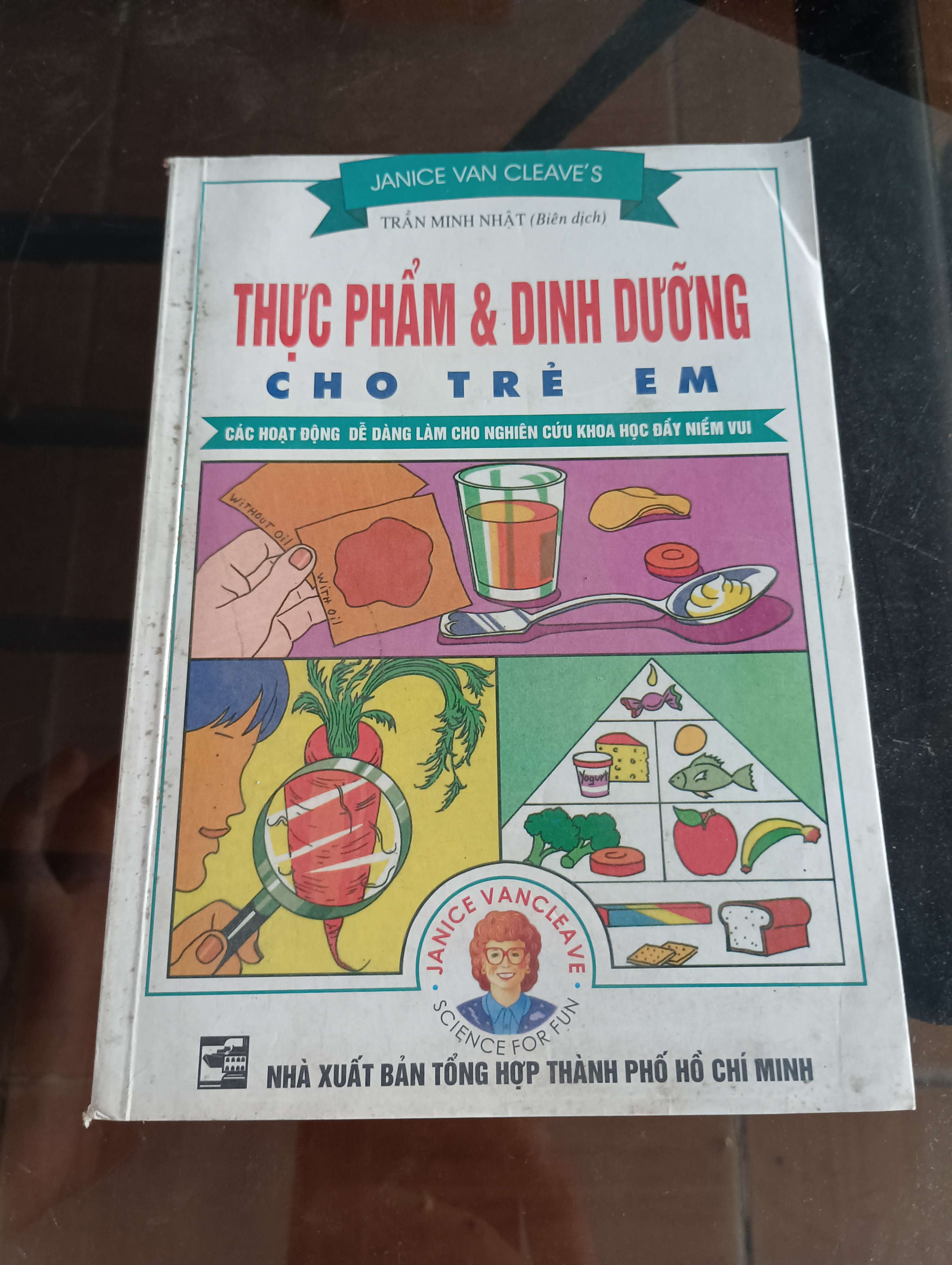 Thực phẩm & dinh dưỡng cho trẻ em (Các hoạt động dễ dàng làm cho nghiên cứu khoa học đầy niềm vui) - Janice VanCleave 2006 (Sách kiến thức tổng hợp) VAVO