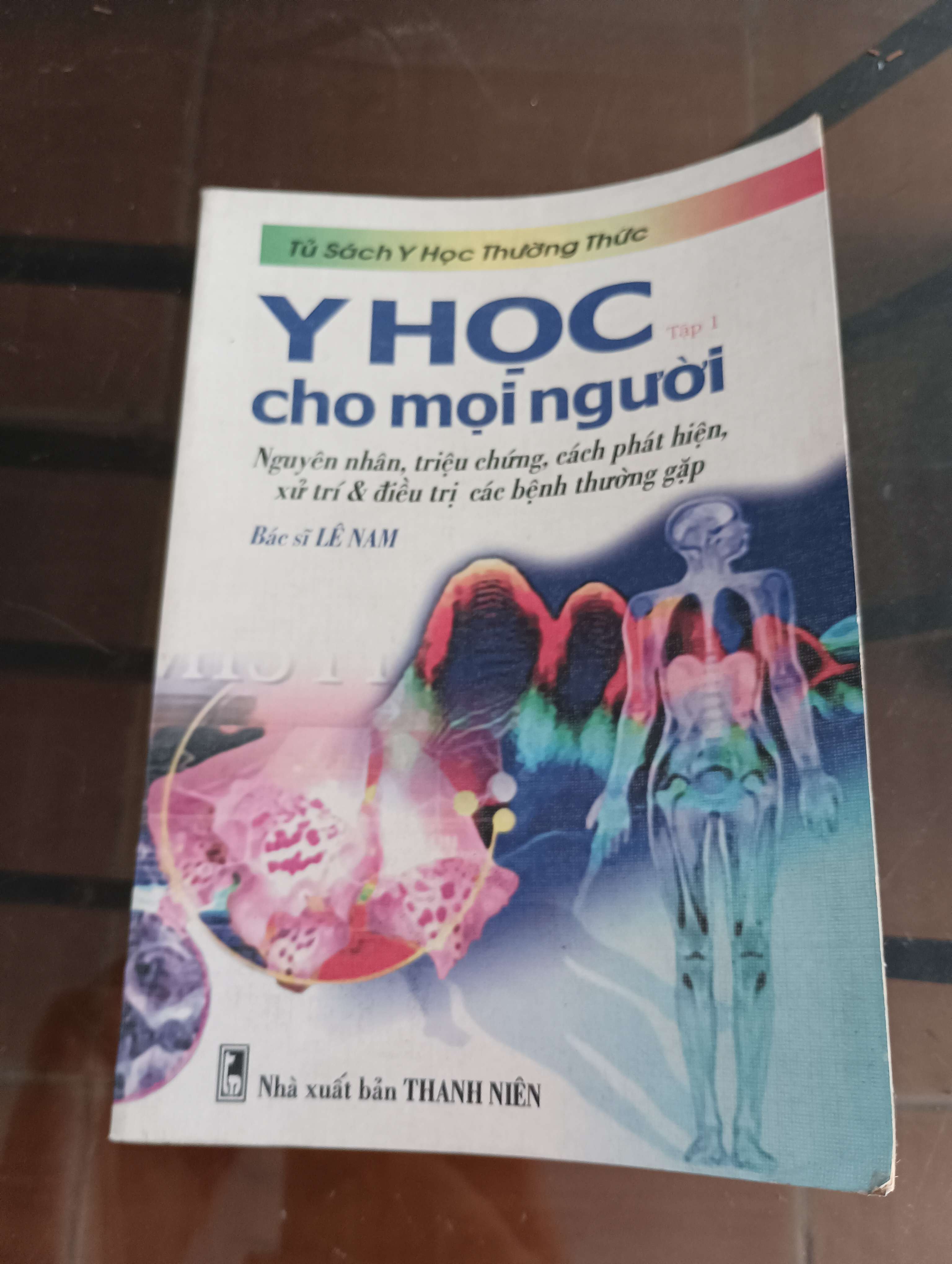 Y học cho mọi người (Tập 1) - Bác sĩ Lê Nam 2005 (Sách Y học - Sức khỏe - Thể thao) VAVO