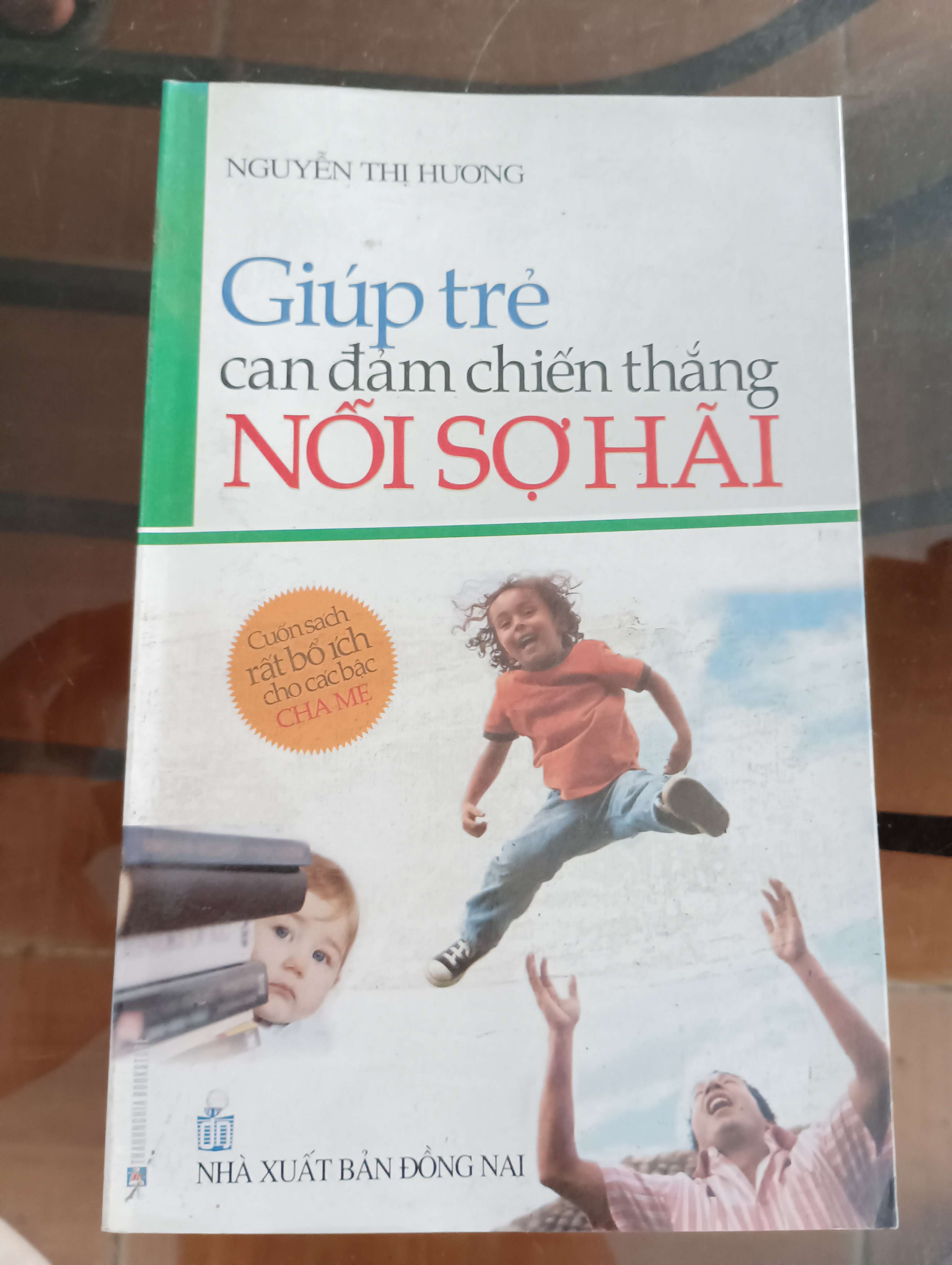 Giúp trẻ can đảm chiến thắng nỗi sợ hãi - Nguyễn Thị Hương 2012 (Sách tâm lý học - giới tính) VAVO