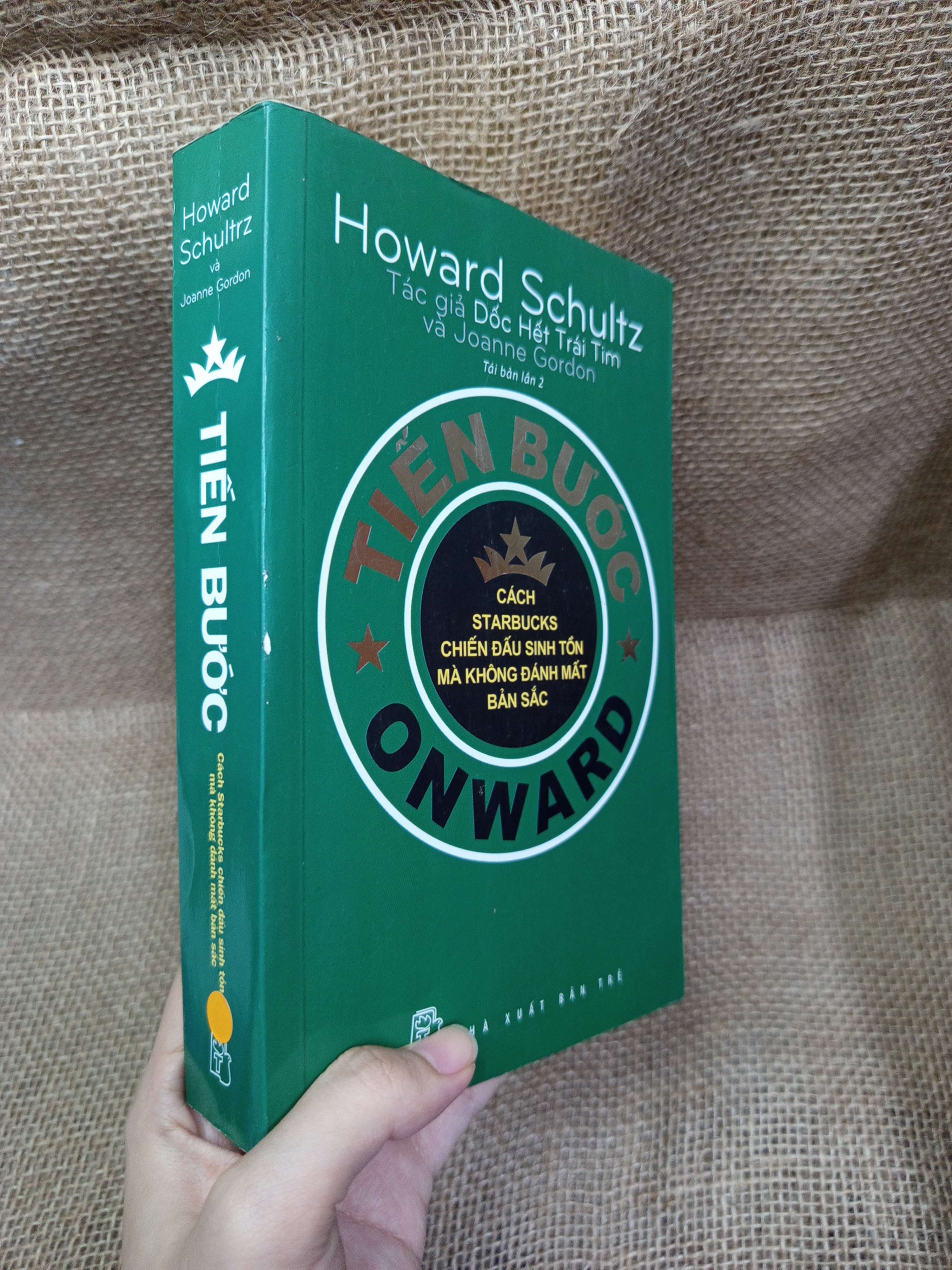 Tiến bước - Howard Schultz 2017 mới 80% bẩn bìa, ố (Kinh doanh - Marketing) HCM