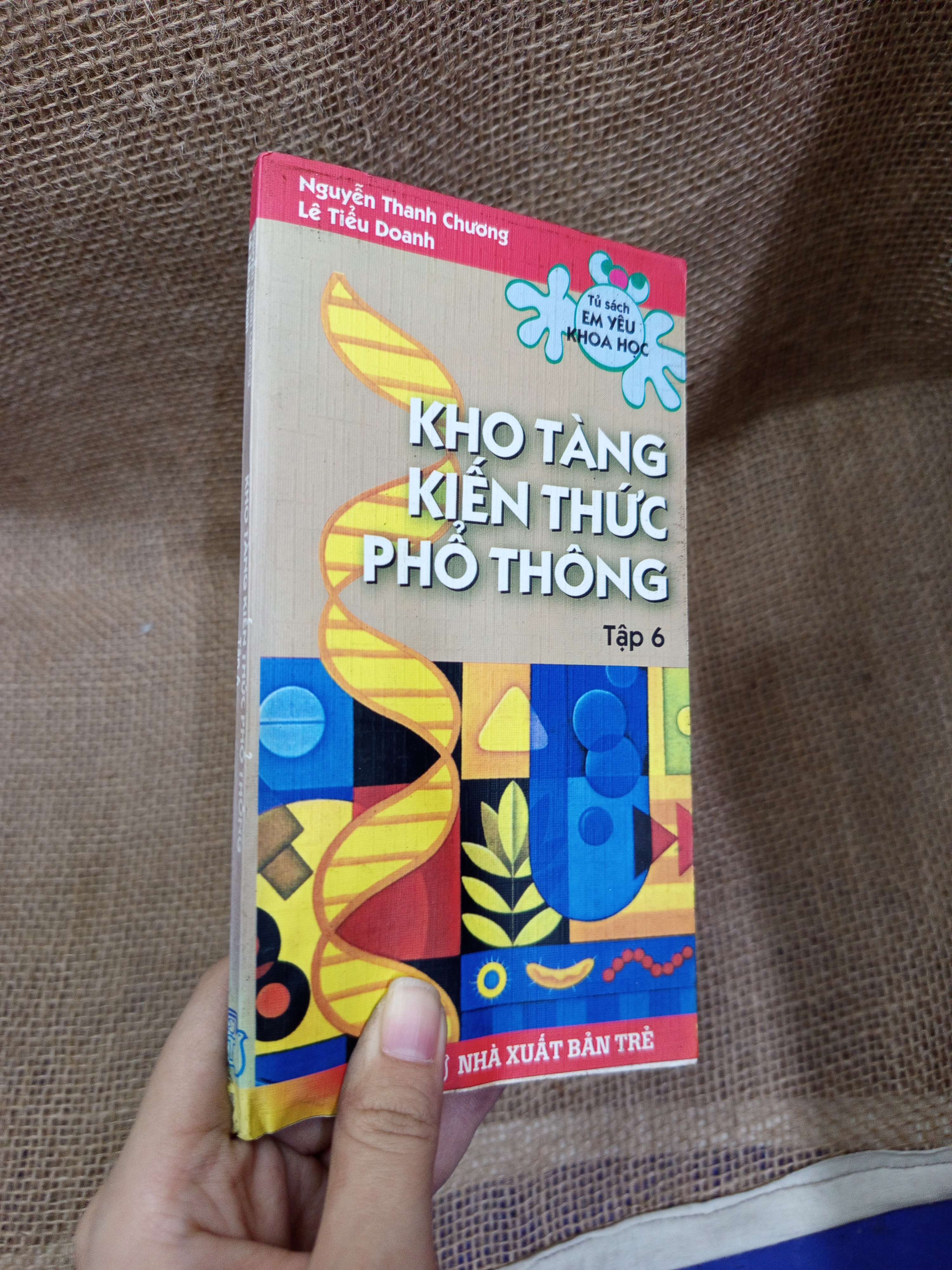 Kho tàng kiến thức phổ thông tập 6 - Nguyễn Thanh Chương, Lê Tiểu Doanh 2005mới 60% bẩn bìa, ố, có vệt nước, có chữ (Sách kiến thức tổng hợp) HLSC
