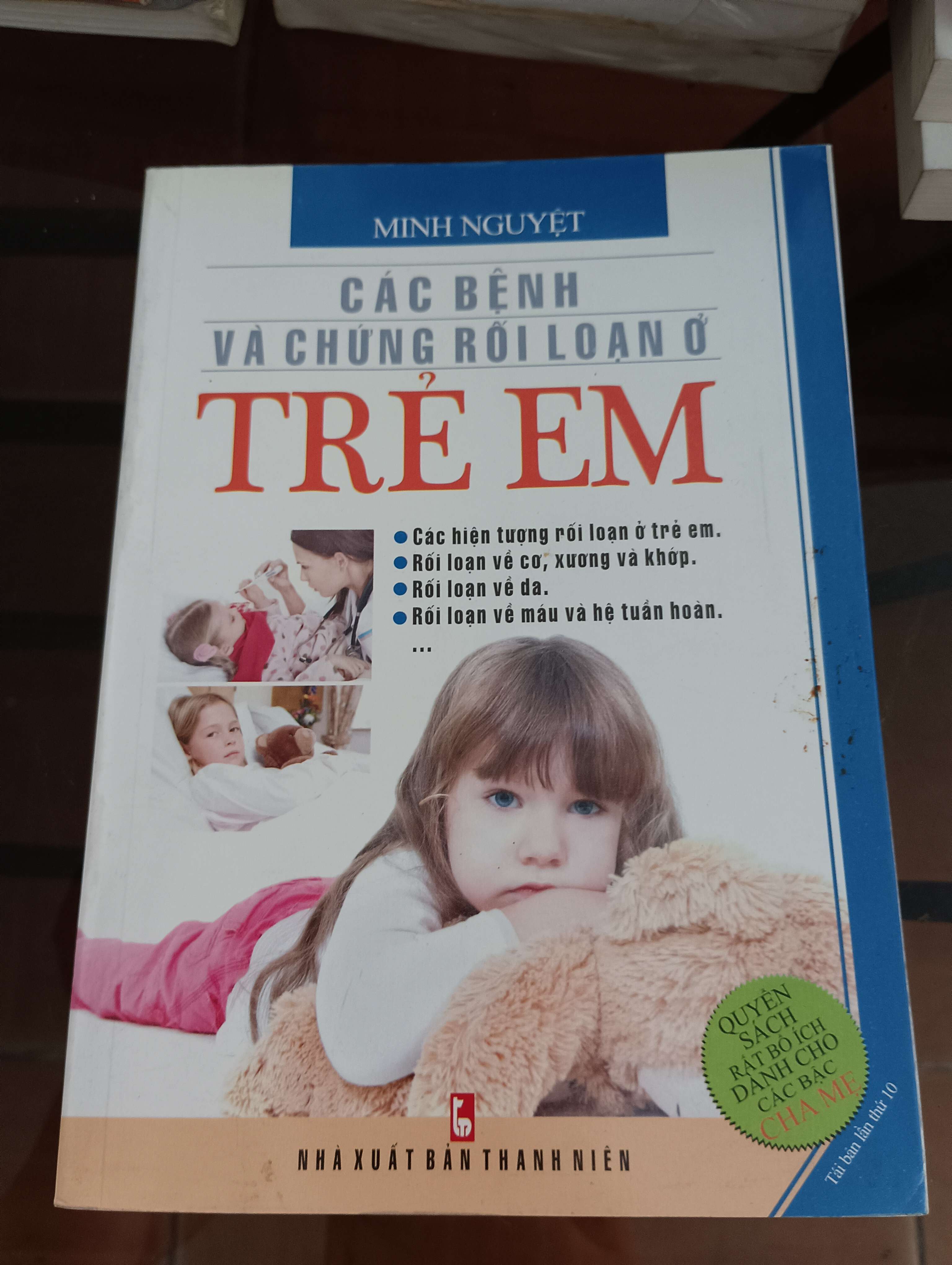 Các bệnh và chứng rối loạn ở trẻ em - Minh Nguyệt 2010 (Sách Y học - Sức khỏe - Thể thao) VAVO