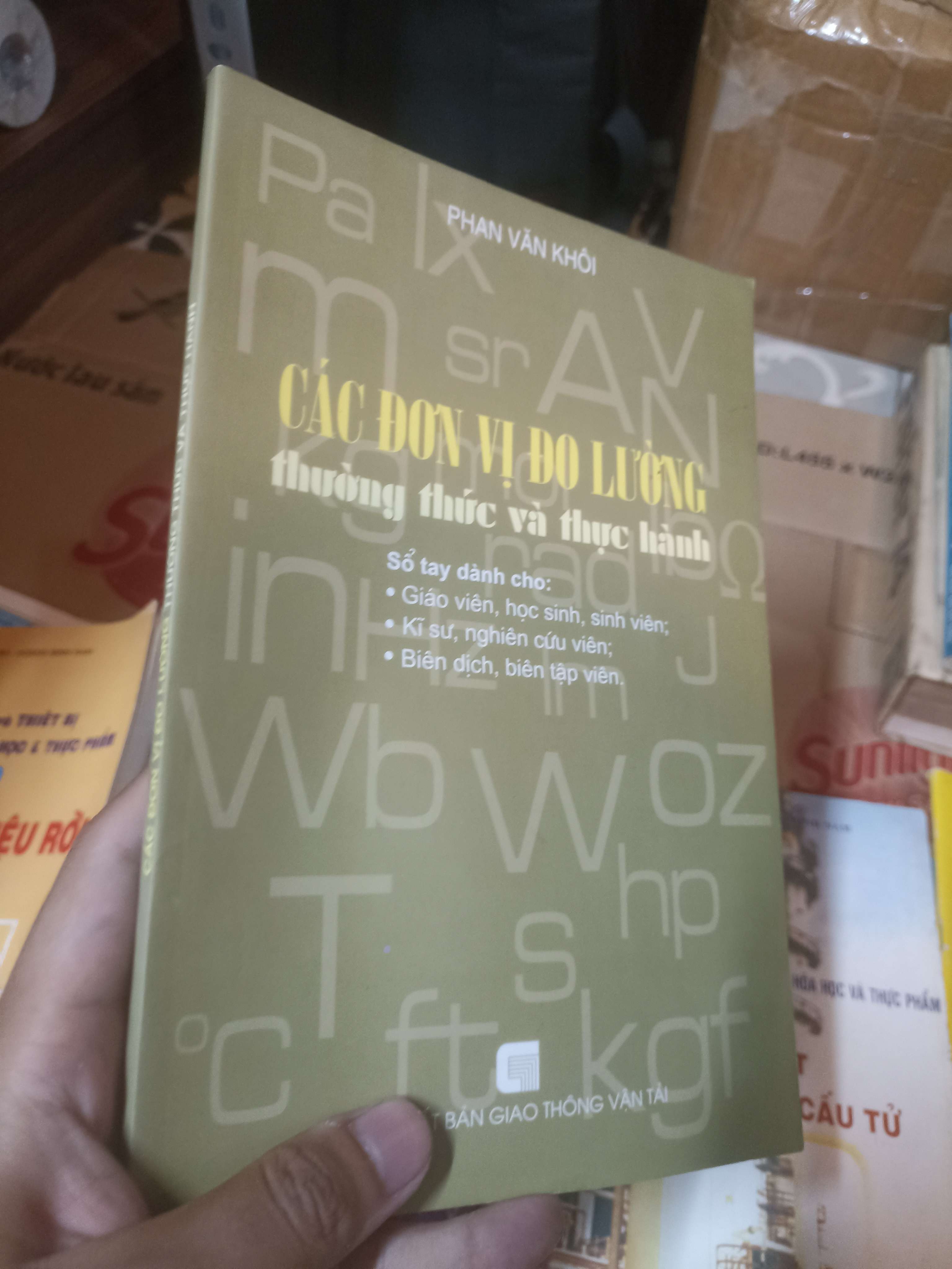 CÁC ĐƠN VỊ ĐO LƯỜNG THƯỜNG THỨC VÀ THỰC HÀNH - PHAN VĂN KHÔI (Sách giáo khoa - giáo trình) NSX