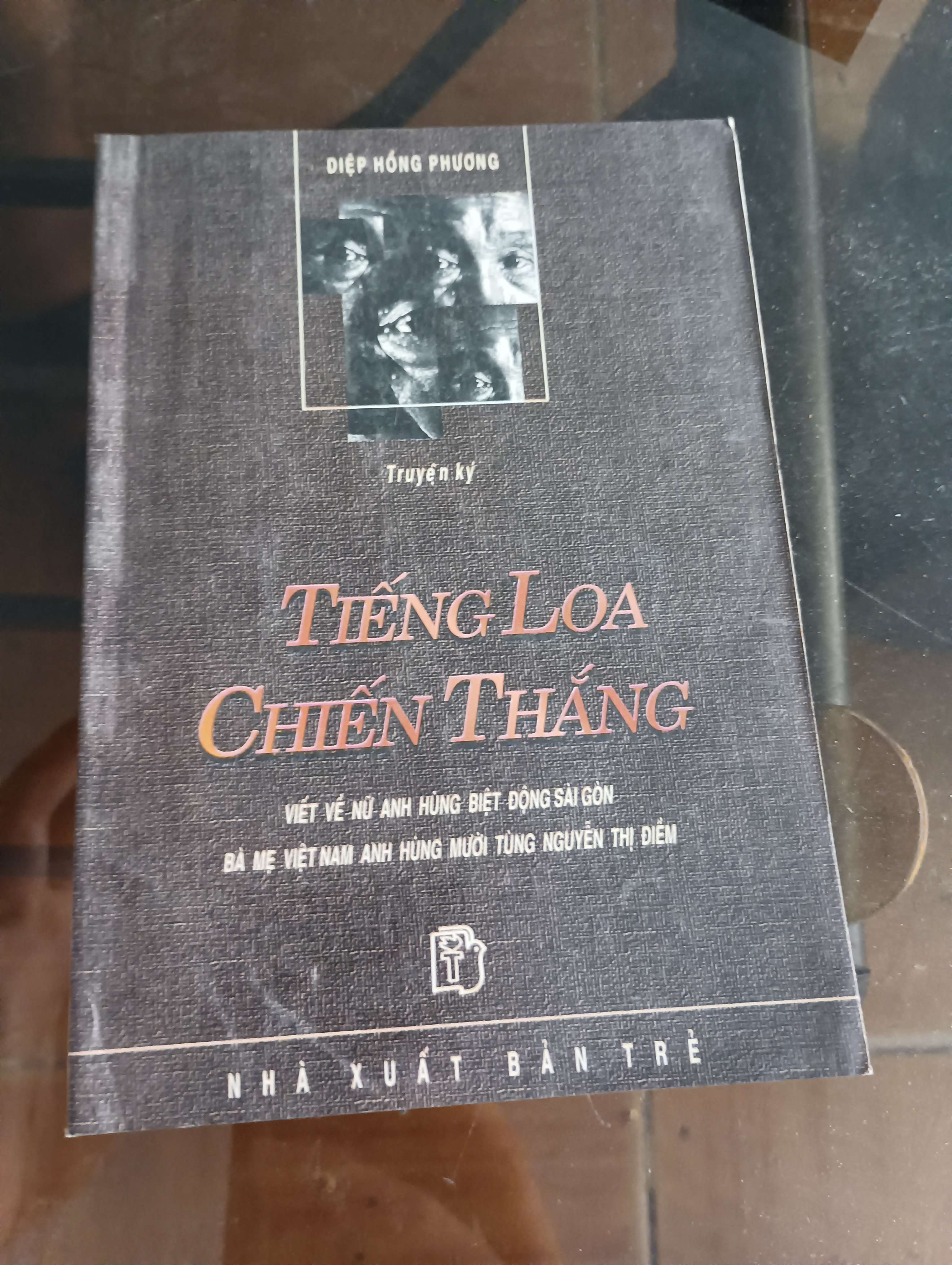 Tiếng loa chiến thắng (Viết về nữ anh hùng biệt động Sài Gòn - Bà mẹ Việt Nam anh hùng Mười Tùng Nguyễn Thị Điểm) - Diệp Hồng Phương 1998 (Lịch sử Việt Nam) VAVO