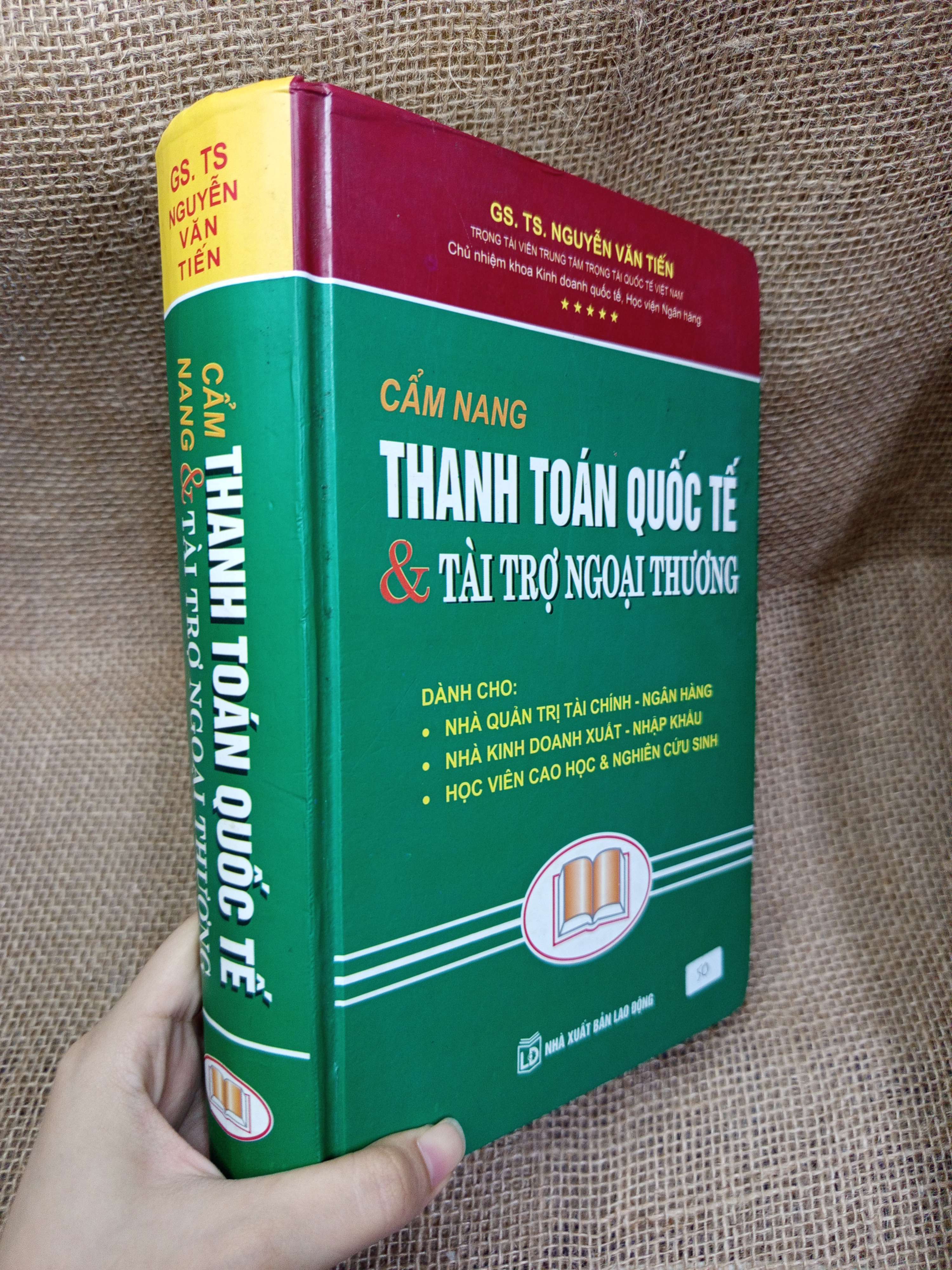 Cẩm nang thanh toán Quốc tế & tài trợ ngoại thương - Nguyễn Văn Tiến bìa cứng 2017 mới 70% bẩn bìa, ố, highlight (Sách kinh tế - tài chính - chứng khoán) HCM