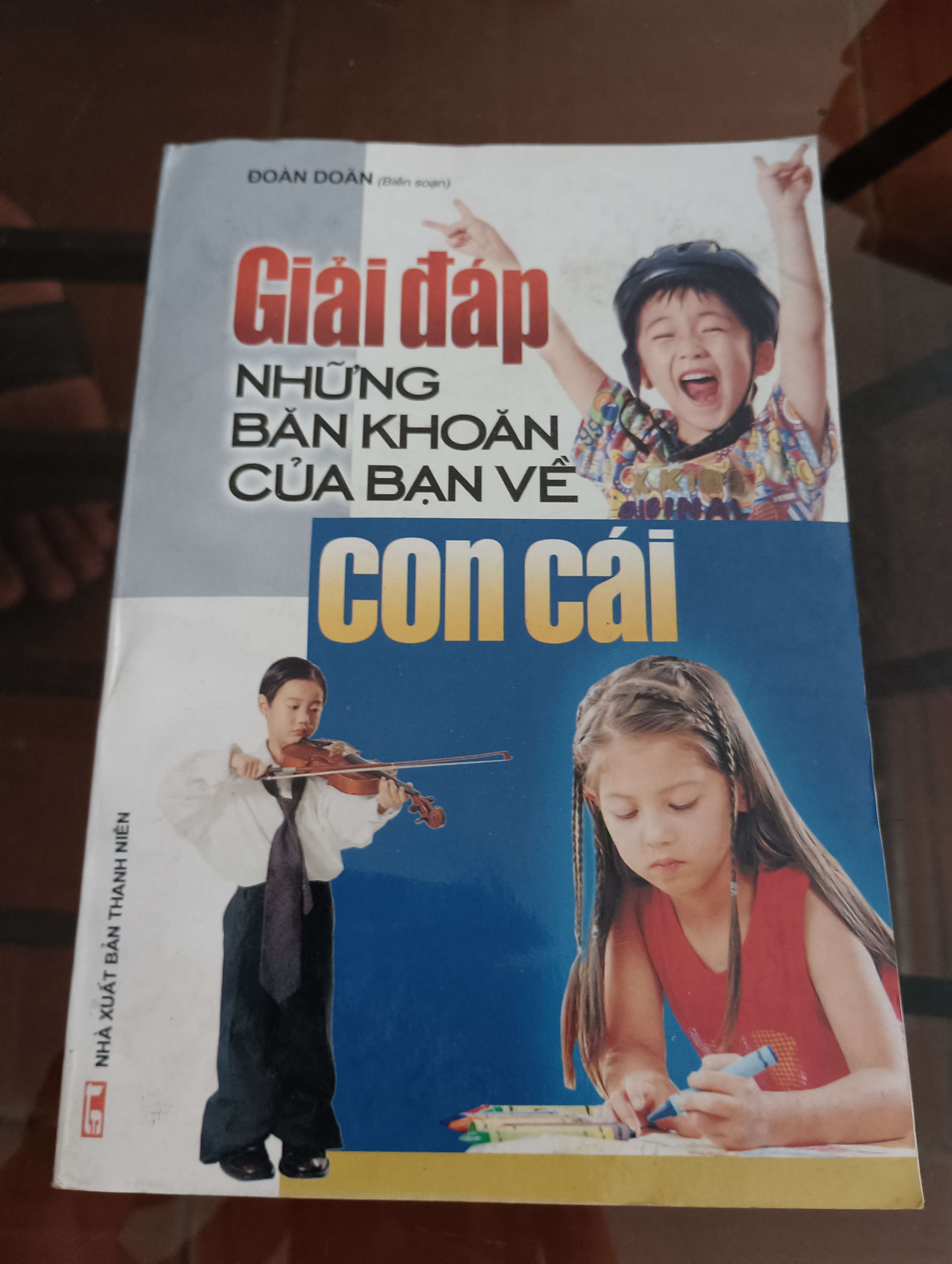Giải đáp những băn khoăn của bạn về con cái - Đoàn Doãn 2007 (Sách làm cha mẹ) VAVO