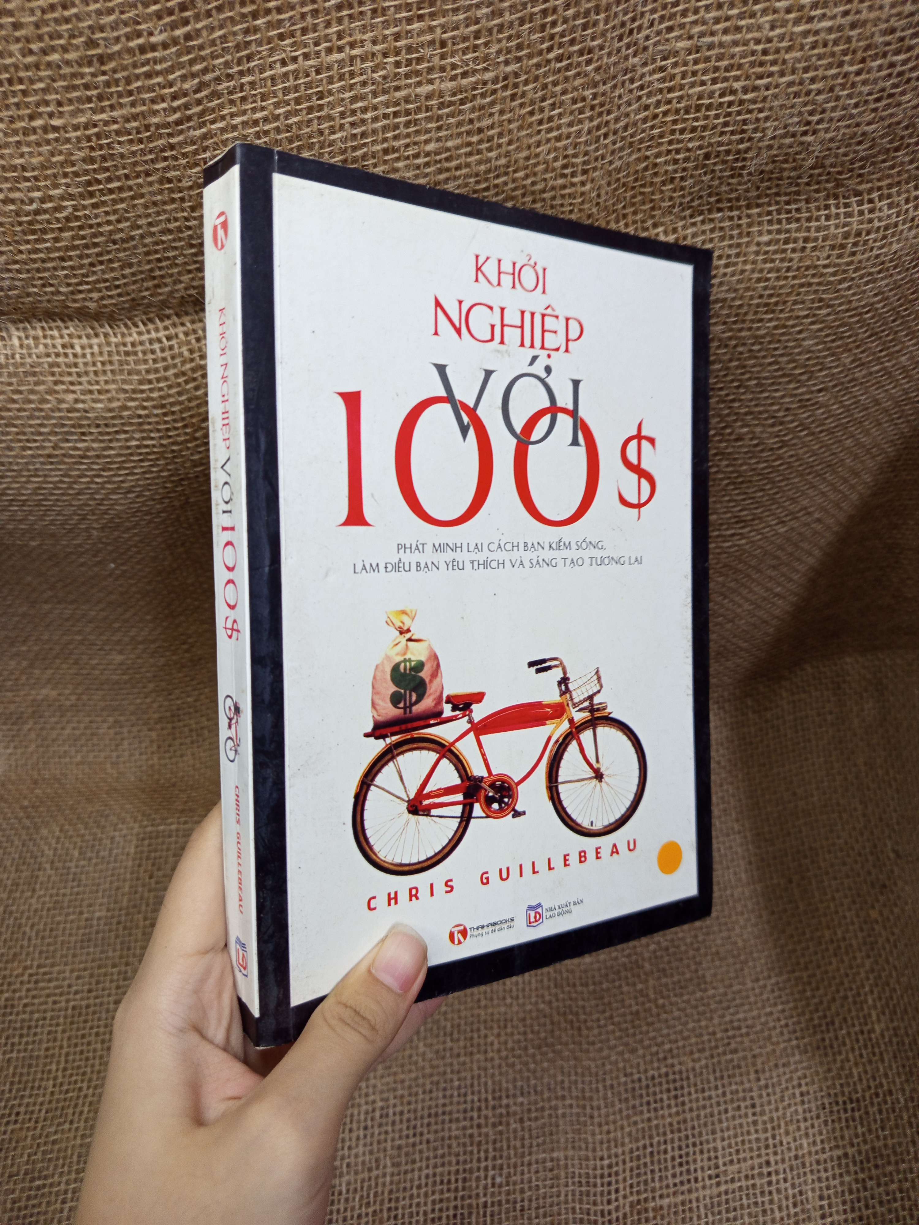 Khởi nghiệp với 100$ - Chris Guillebeau 2013 mới 80% bẩn bìa, ố (Kinh doanh - Marketing) HCM