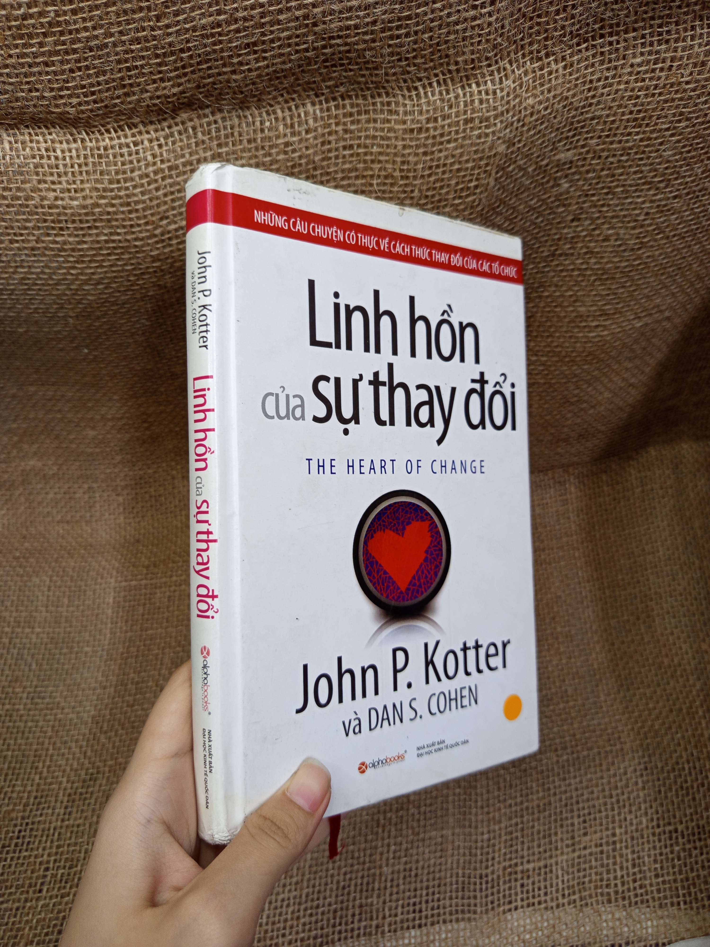 Linh hồn của sự thay đổi - John P.Kotter & Dan S. Cohen 2010 mới 80% bẩn bìa, ố (Quản trị - lãnh đạo) HCM