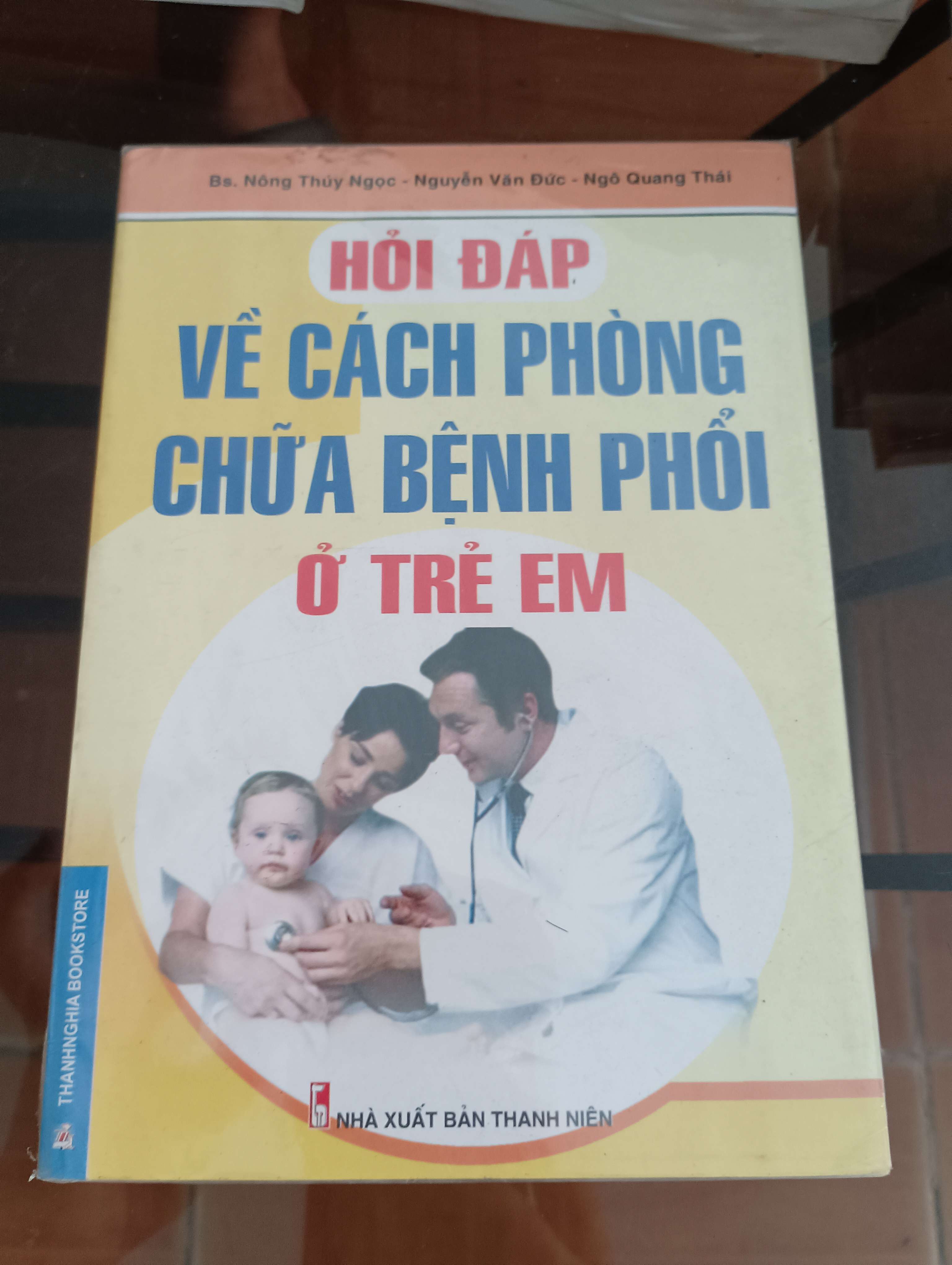 Hỏi đáp về cách phòng chữa bệnh phổi ở trẻ em - Bs. Nông Thúy Ngọc - Nguyễn Văn Đức - Ngô Quang Thái (Sách Y học - Sức khỏe - Thể thao) VAVO