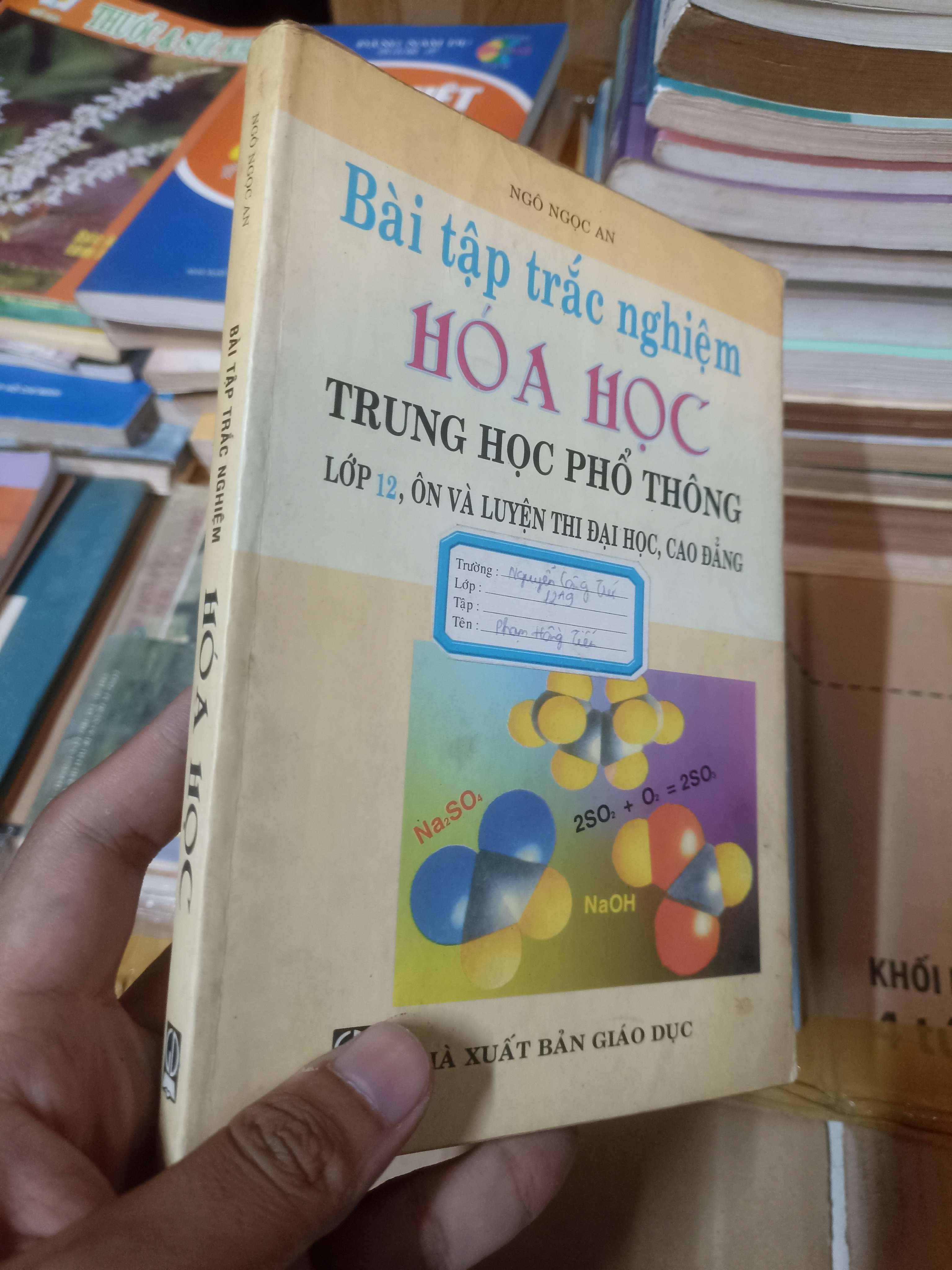 Bài tập trắc nghiệm Hóa Học THPT - NGÔ NGỌC AN (Sách giáo khoa - giáo trình) NSX