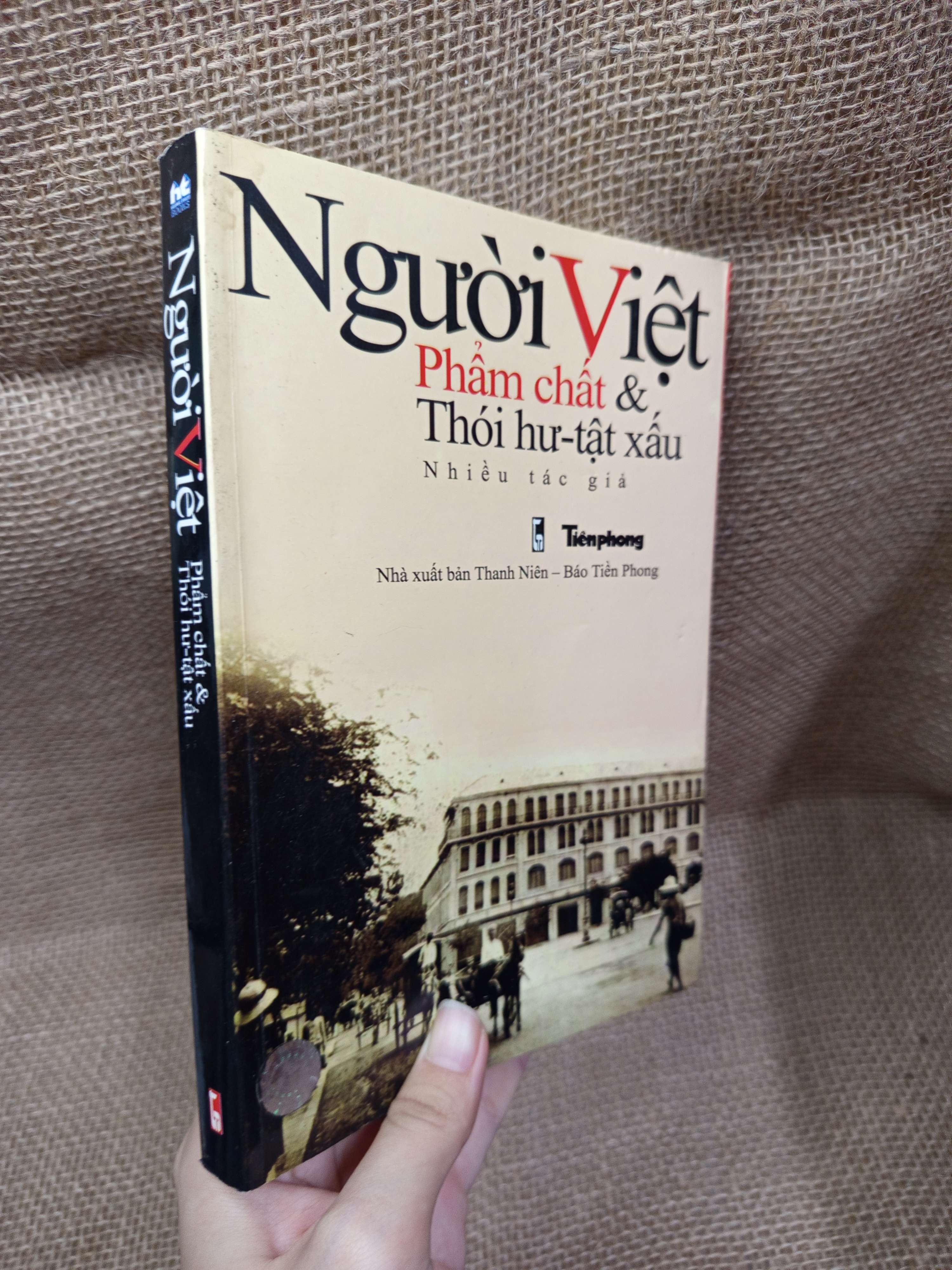 Người Việt phẩm chất & thói hư - tật xấu - Nhiều tác giả 2009 mới 80% bẩn bìa, ố (Sách lịch sử - triết học) HCM