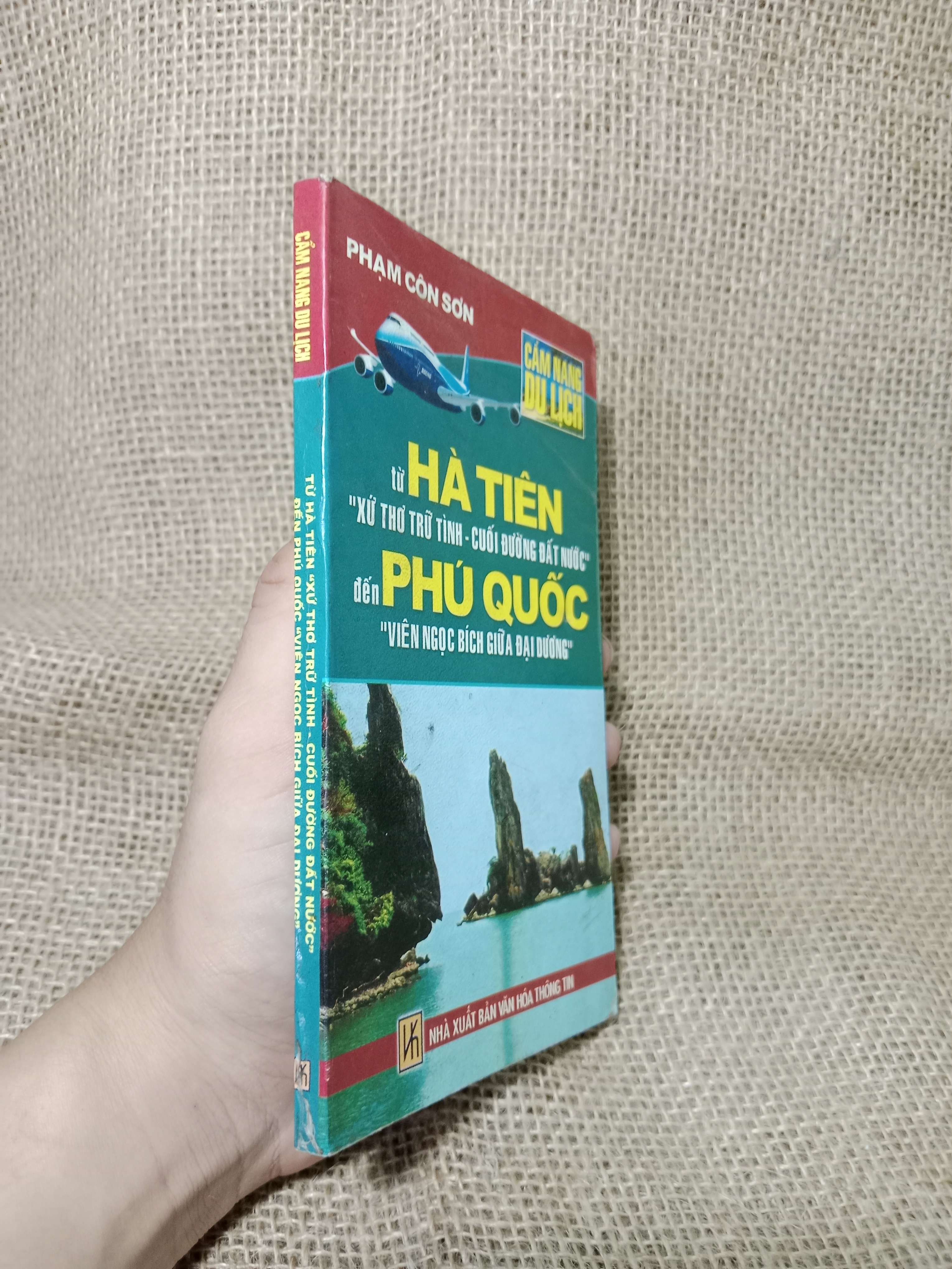 Từ Hà Tiên xứ thơ trữ tình - cuối đường đất nước đến Phú Quốc viên ngọc bích giữa đại dương - Phạm Côn Sơn 2010 mới 80% (Sách văn học) HLSC