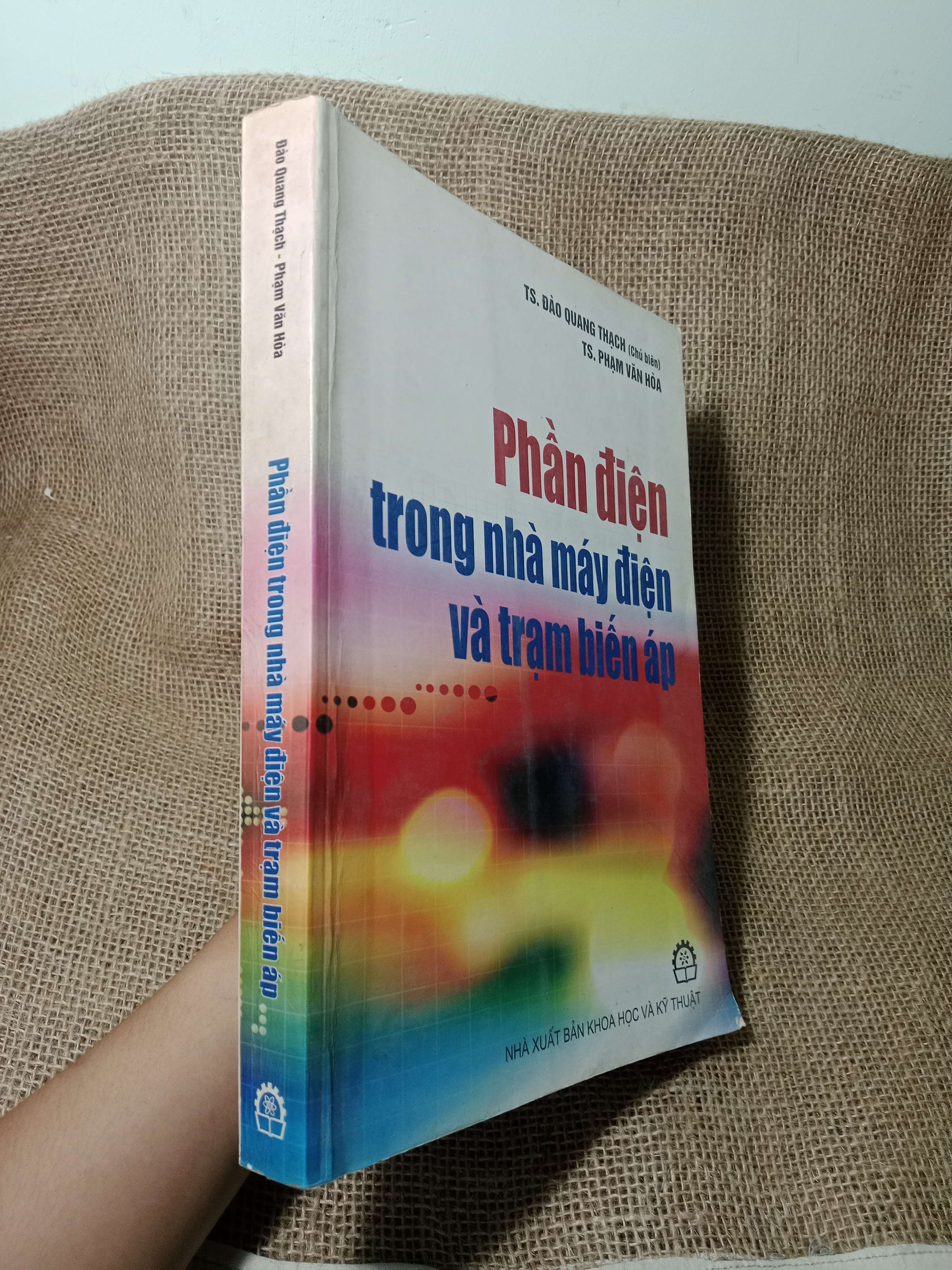 Phần điện trong nhà máy điện và trạm biến áp - Đào Quang Thạch 2007 mới 60% , có mộc, có chữ, highlight (Giáo trình đại học - cao đẳng) HCM