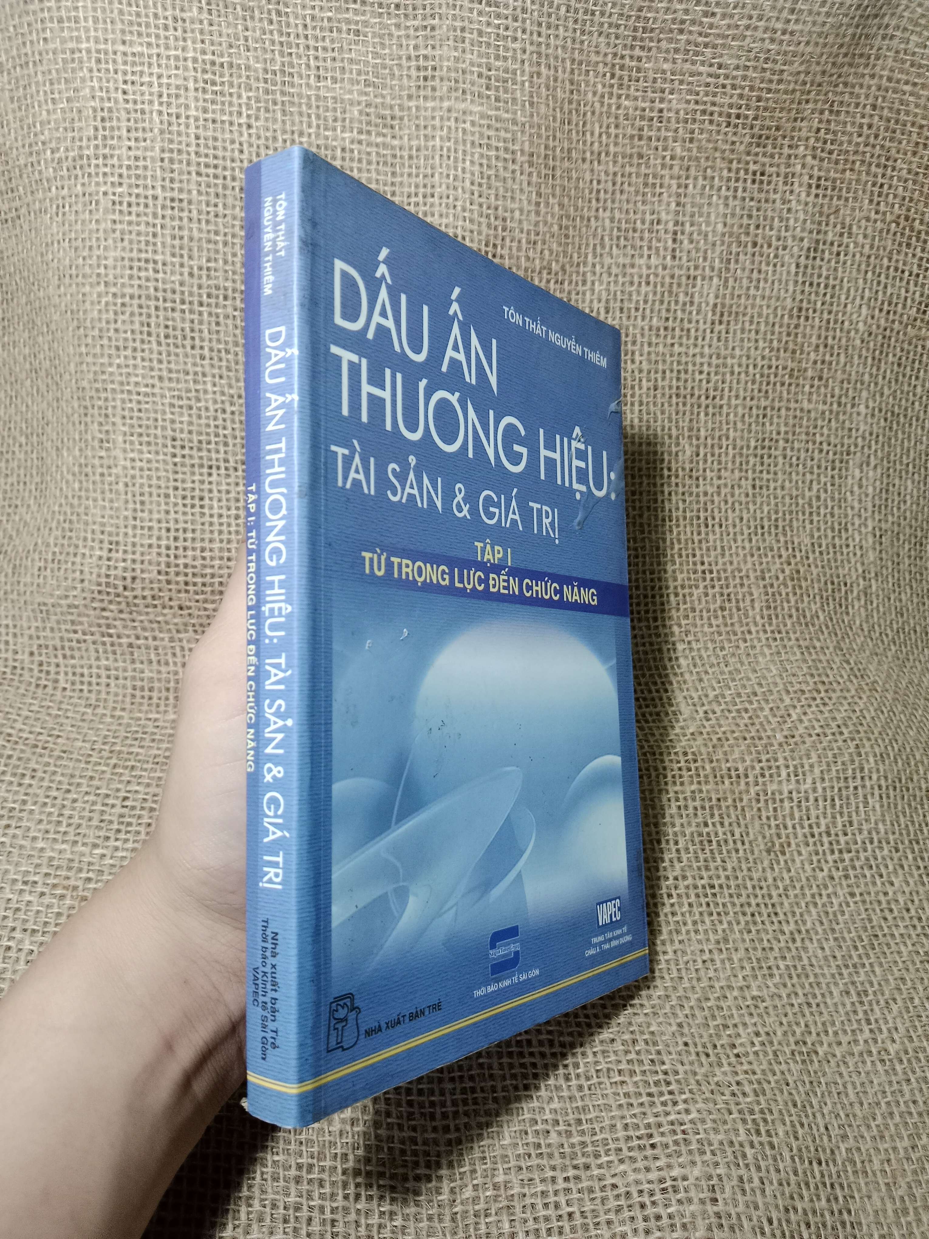 Dấu ấn thương hiệu: Tài sản & giá trị tập 1: Từ trọng lực đến chức năng - Tôn Thất Nguyễn Thiêm 2005 mới 80% (Kinh doanh - Marketing) HCM
