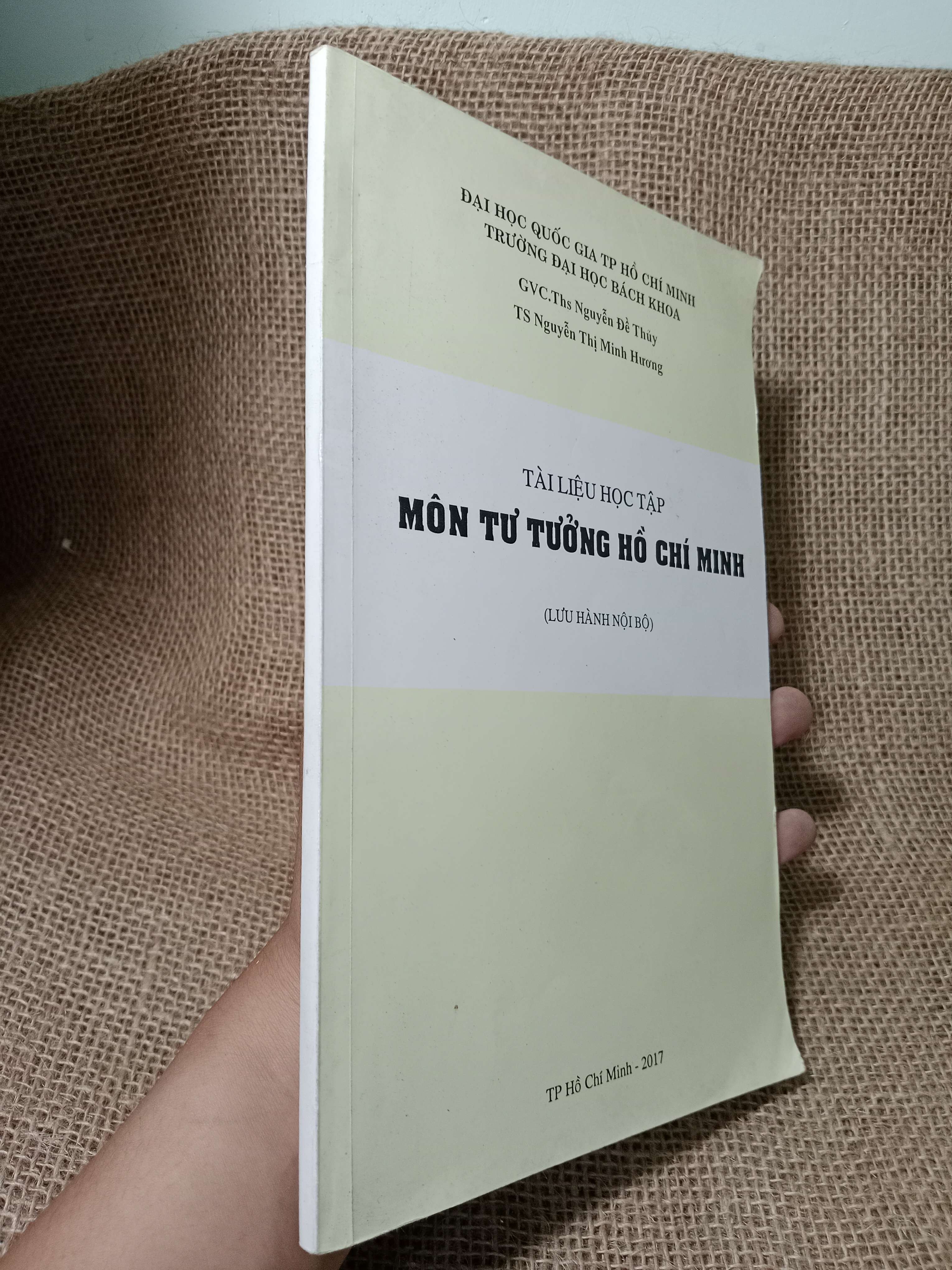 Tài liệu học tập môn tư tưởng Hồ Chí Minh - Nguyễn Đề Thủy, Nguyễn Thị Minh Hương 2017 mới 70% , highlight (Giáo trình đại học - cao đẳng) HCM