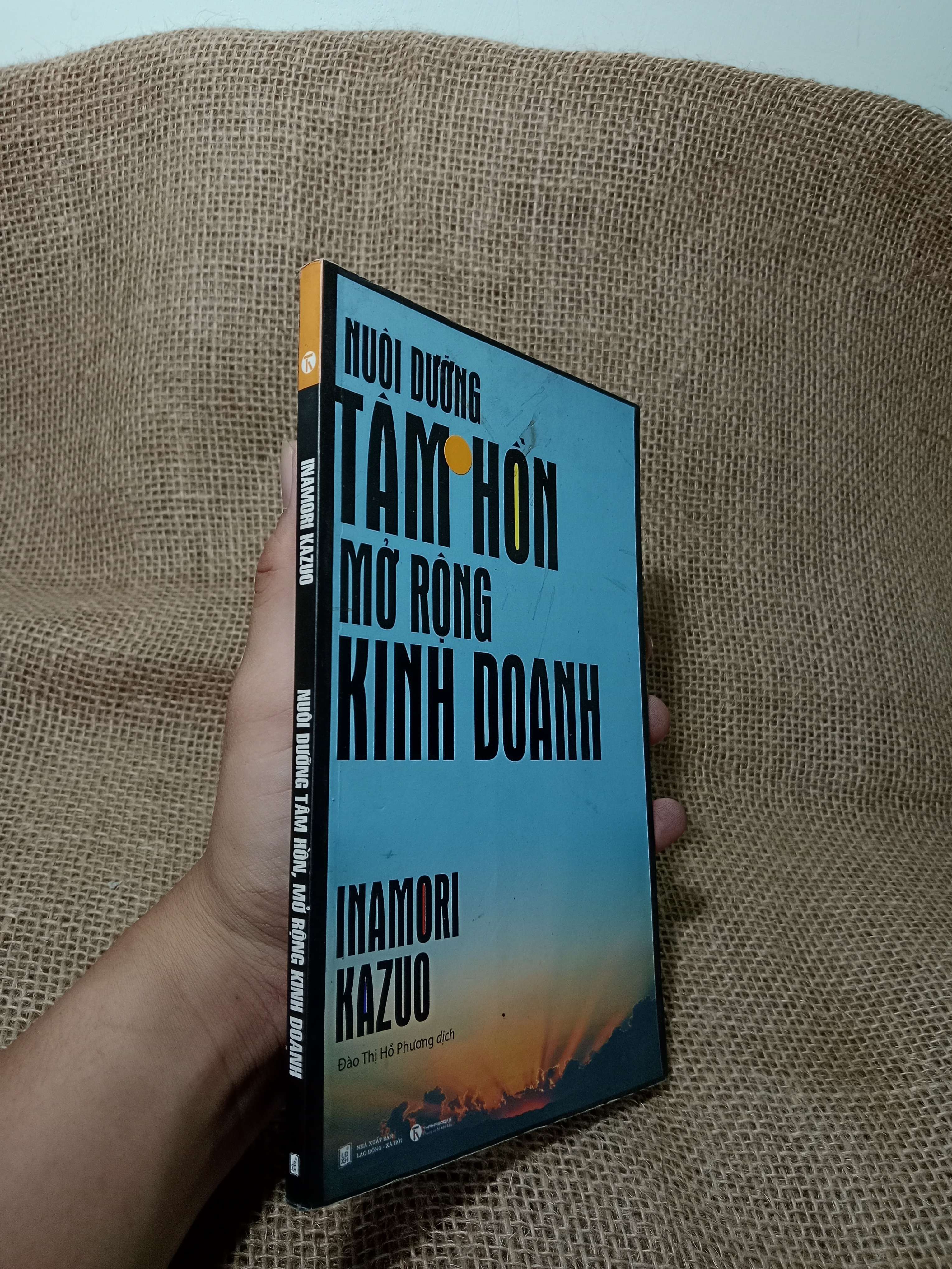 Nuôi dưỡng tâm hồn mở rộng kinh doanh - Inamori Kazuo 2017 mới 80% (Kinh doanh - Marketing) HLSC