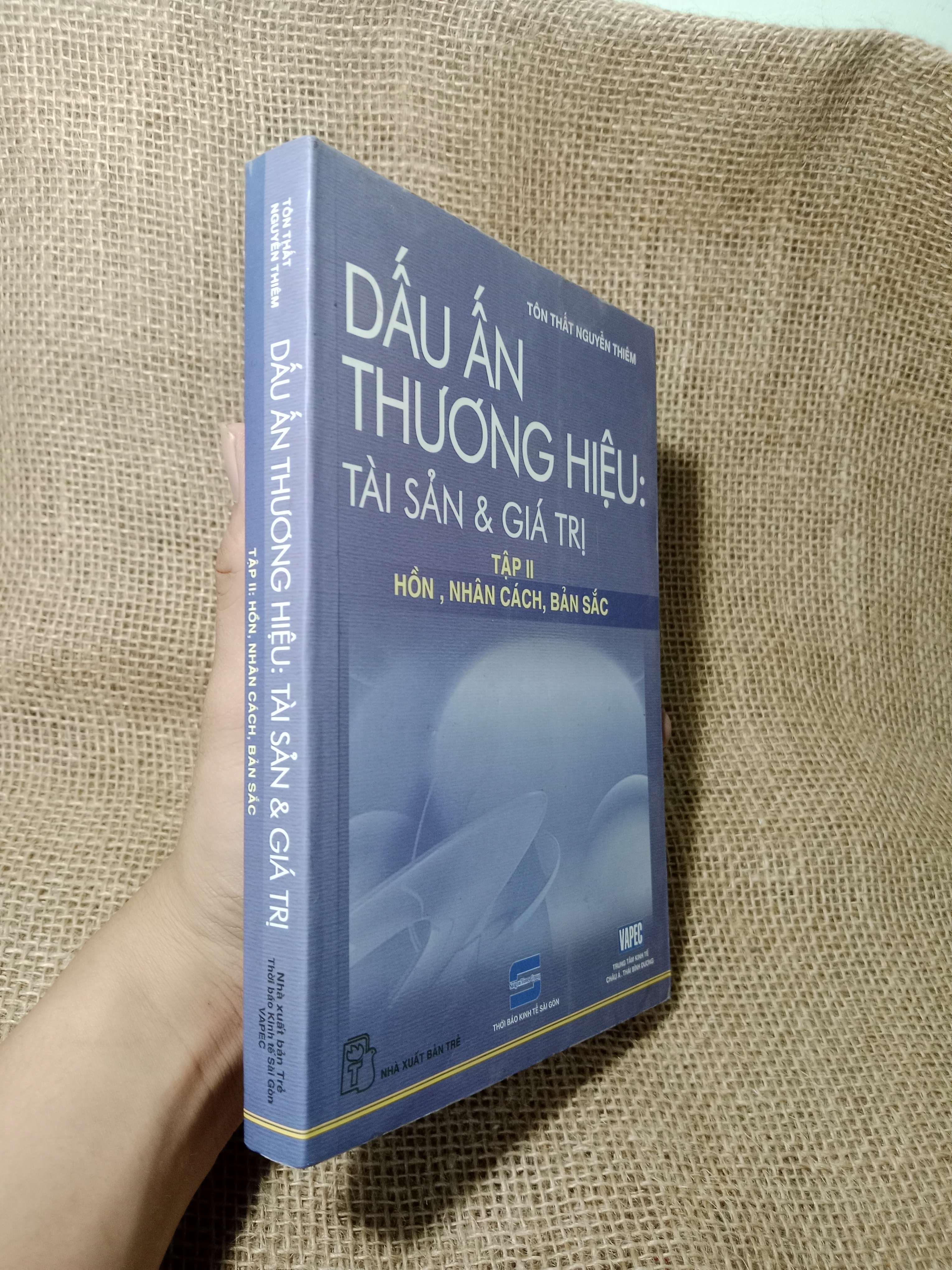 Dấu ấn thương hiệu: tài sản & giá trị tập 2: Hồn, nhân cách, bản sắc - Tôn Thất Nguyễn Thiêm 2005 mới 80% (Kinh doanh - Marketing) HCM