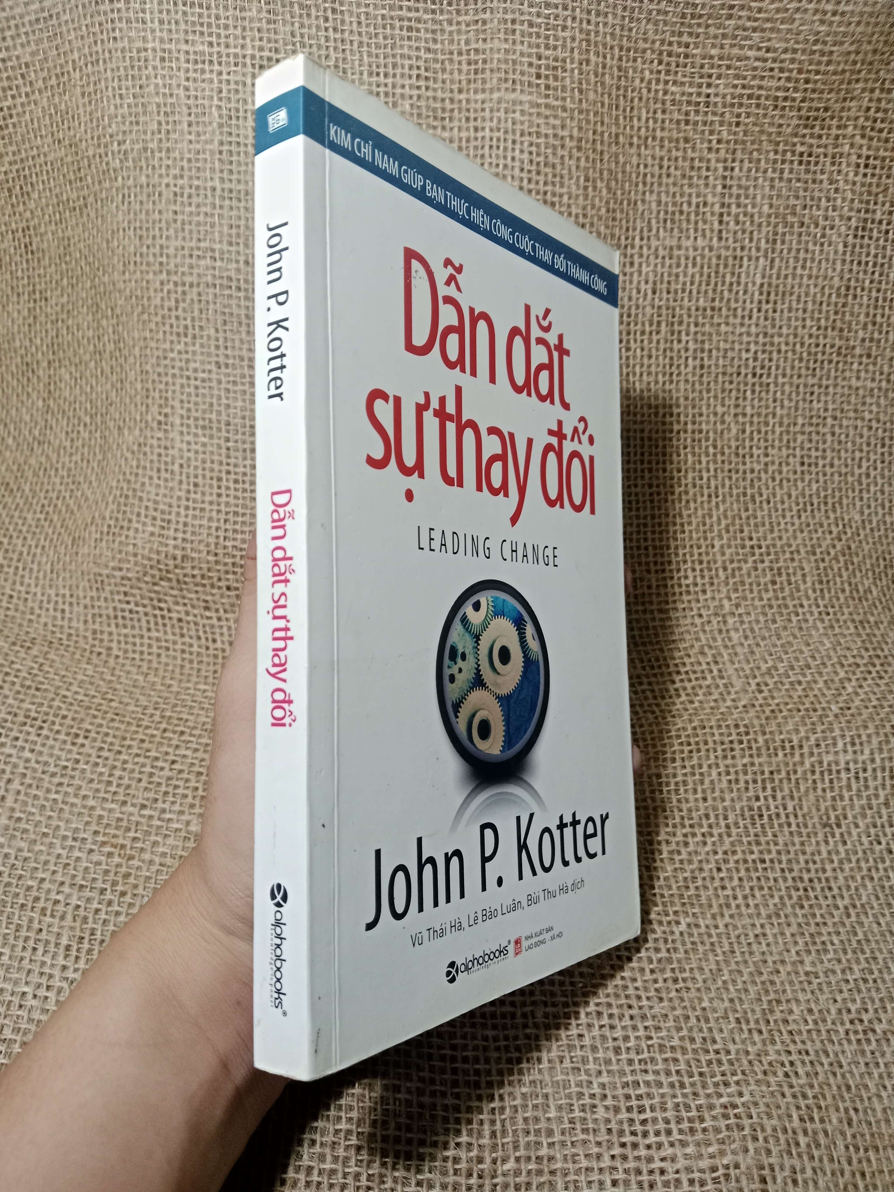 Dẫn dắt sự thay đổi - John P. Kotter 2018 mới 80% (Sách kỹ năng) HCM