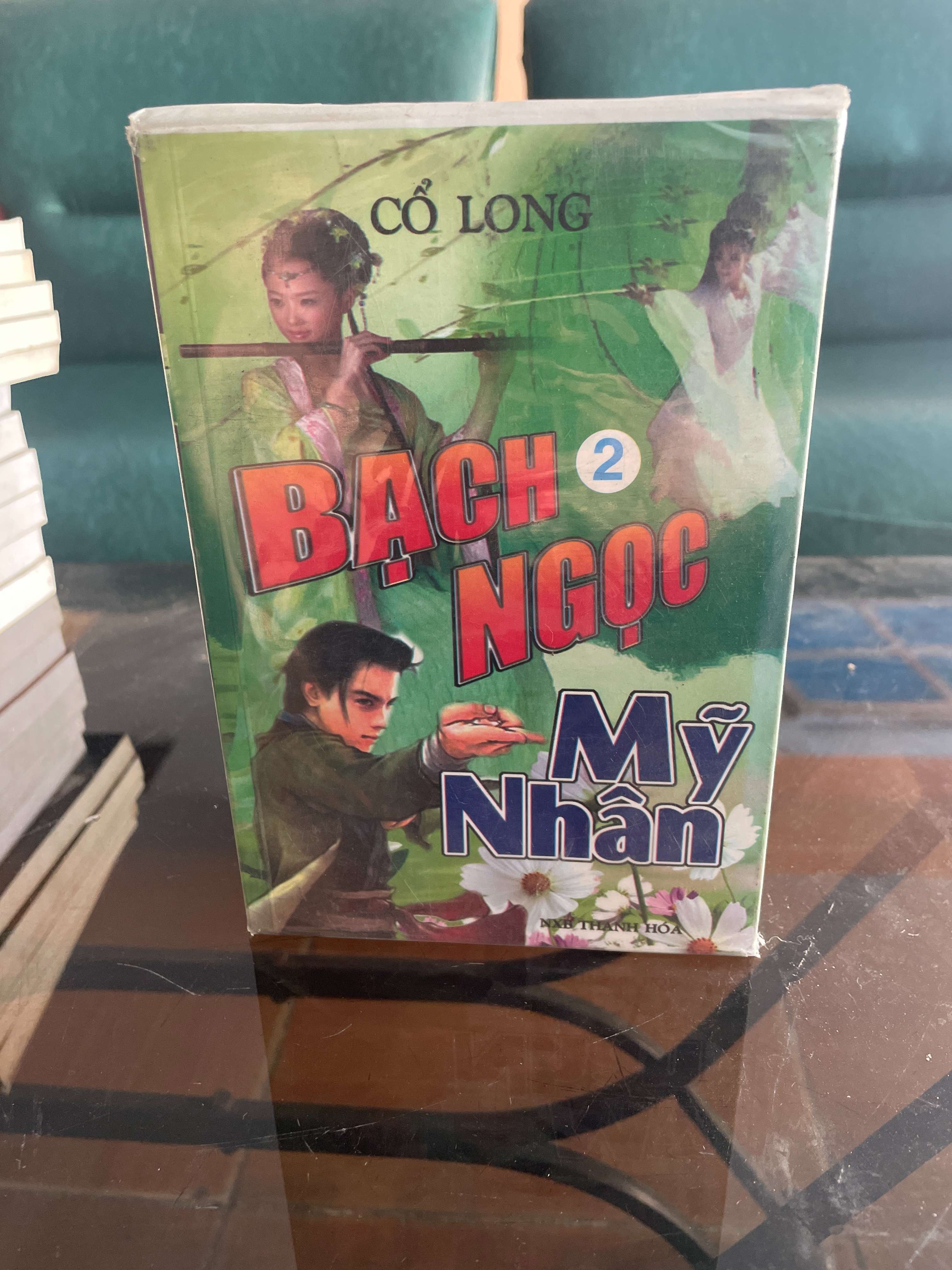 Bạch Ngọc Mỹ Nhân (4 Tập) - Cổ Long (Tiểu Thuyết) VAVO