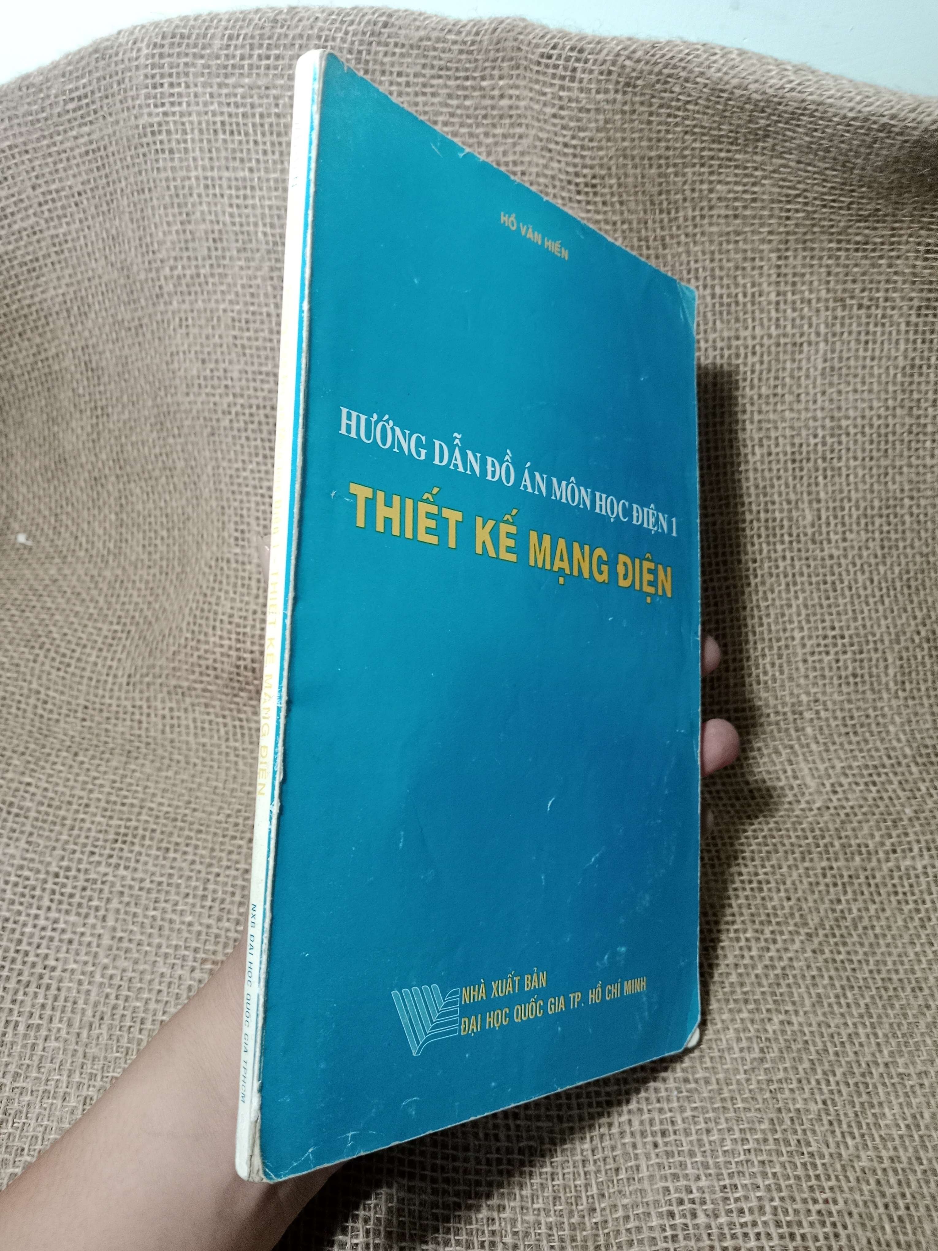 Hướng dẫn đồ án môn học điện 1 Thiết kế mạng điện - Hồ Văn Hiến 2005 mới 70% , có mộc, chữ ký (Giáo trình đại học - cao đẳng) HCM