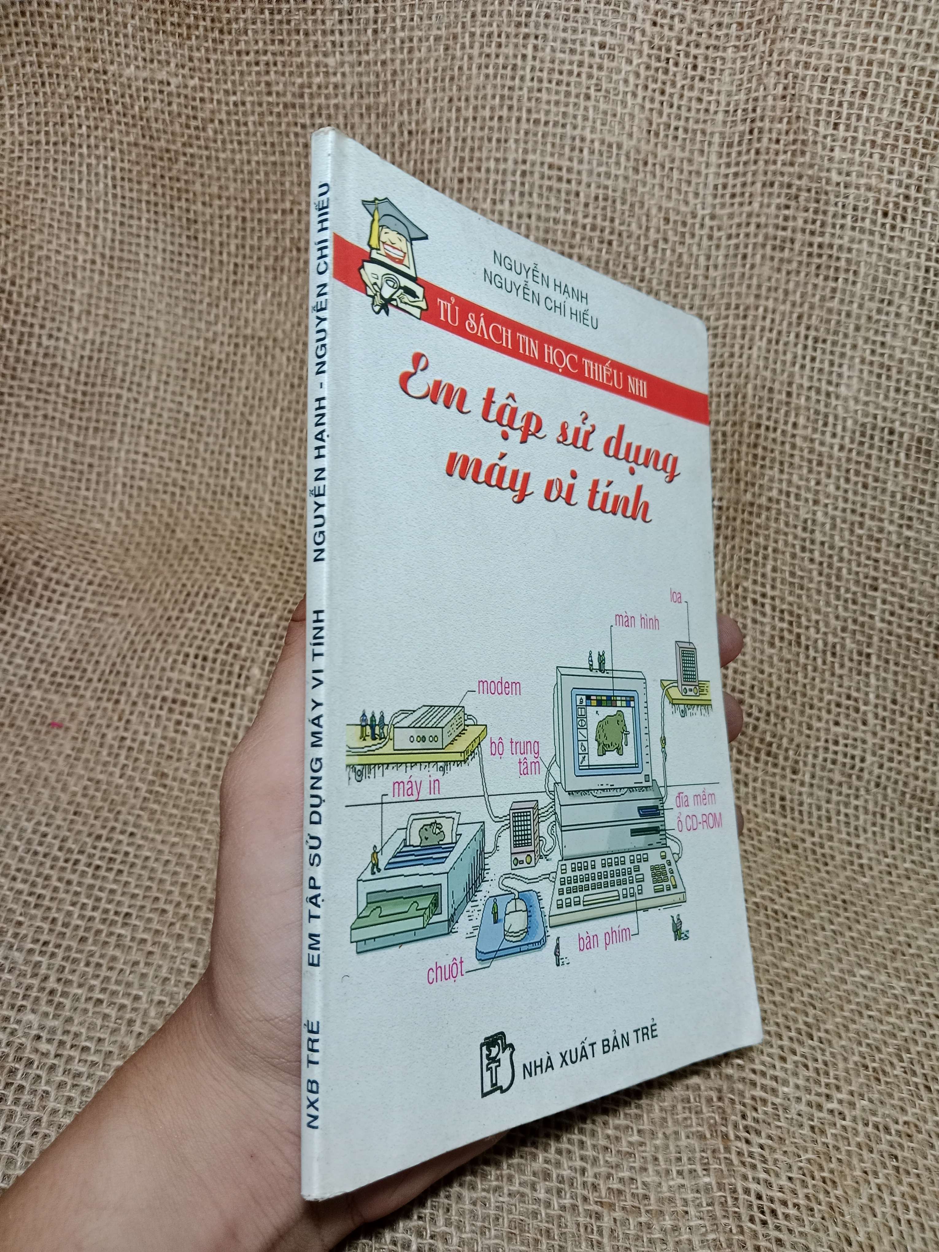 Em tập sử dụng máy vi tính - Nguyễn Hạnh, Nguyễn Chí Hiếu 2002 mới 80% (Sách kiến thức tổng hợp) HLSC