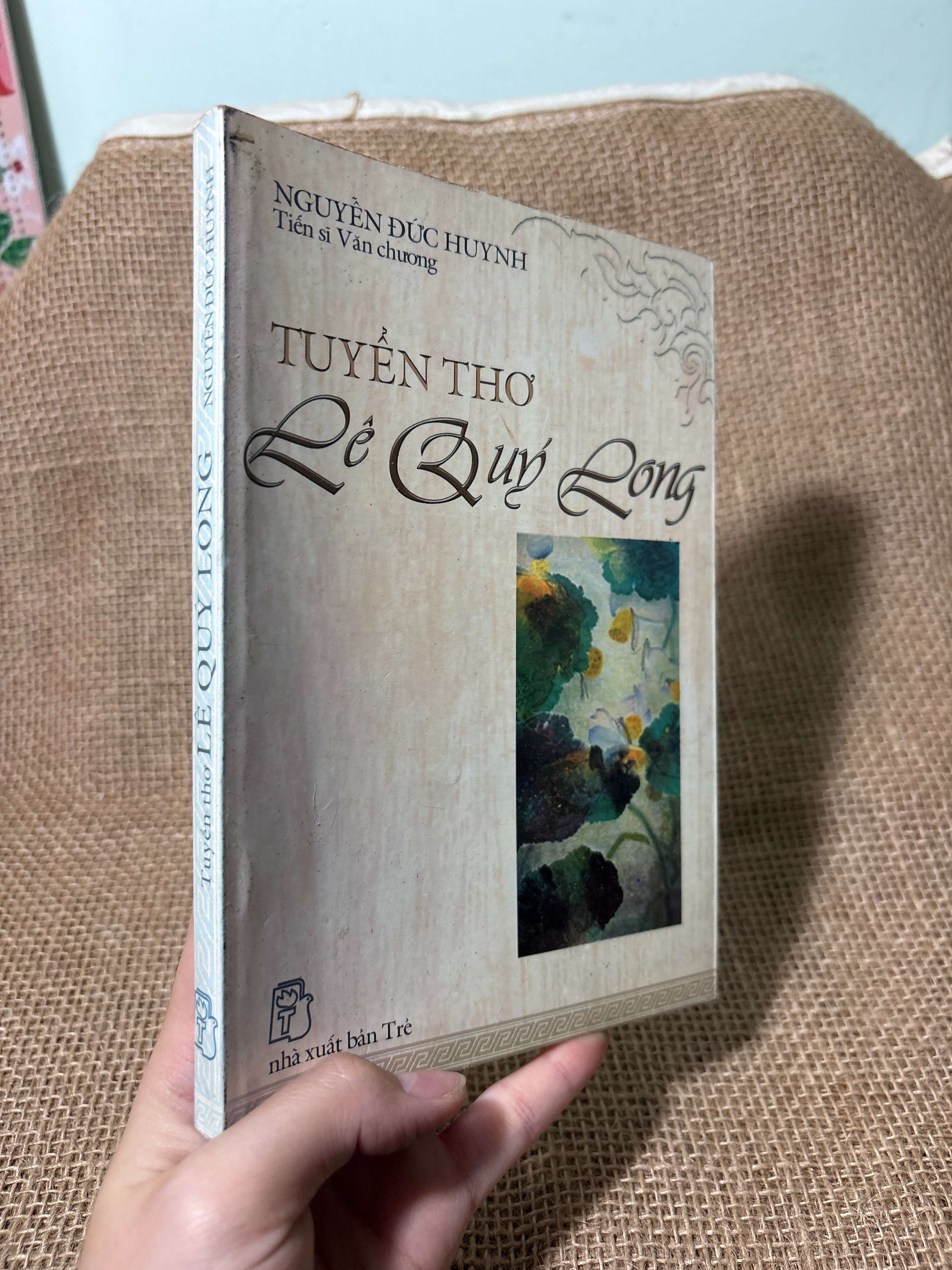 Tuyển tập thơ Lê Quý Đôn - Nguyễn Đức Huynh 2001 mới 80% (thơ - ca dao - tục ngữ) HLSC