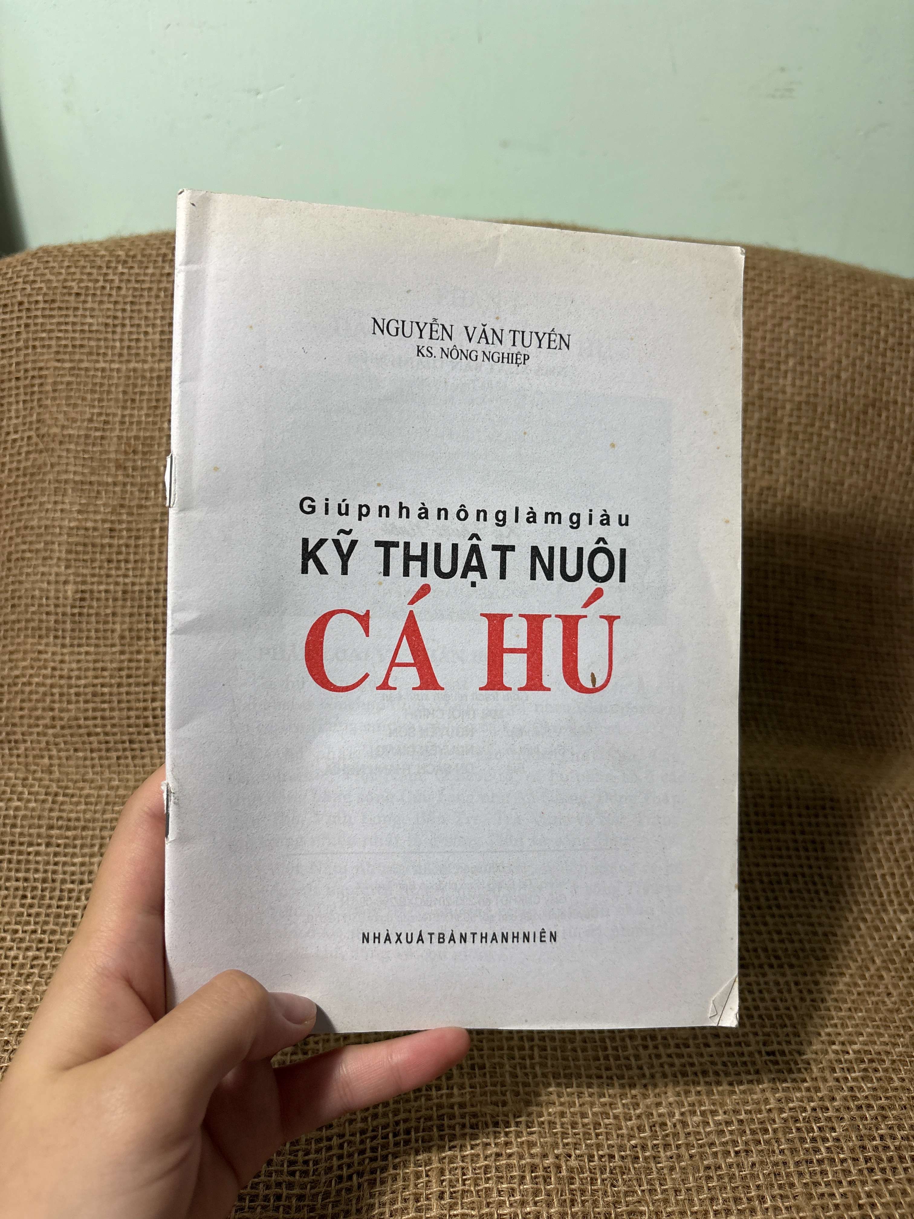 Giúp nhà nông làm giàu kỹ thuật nuôi cá hú - Nguyễn Văn Tuyến 2011 mới 80% (Sách kiến thức tổng hợp) HLSC