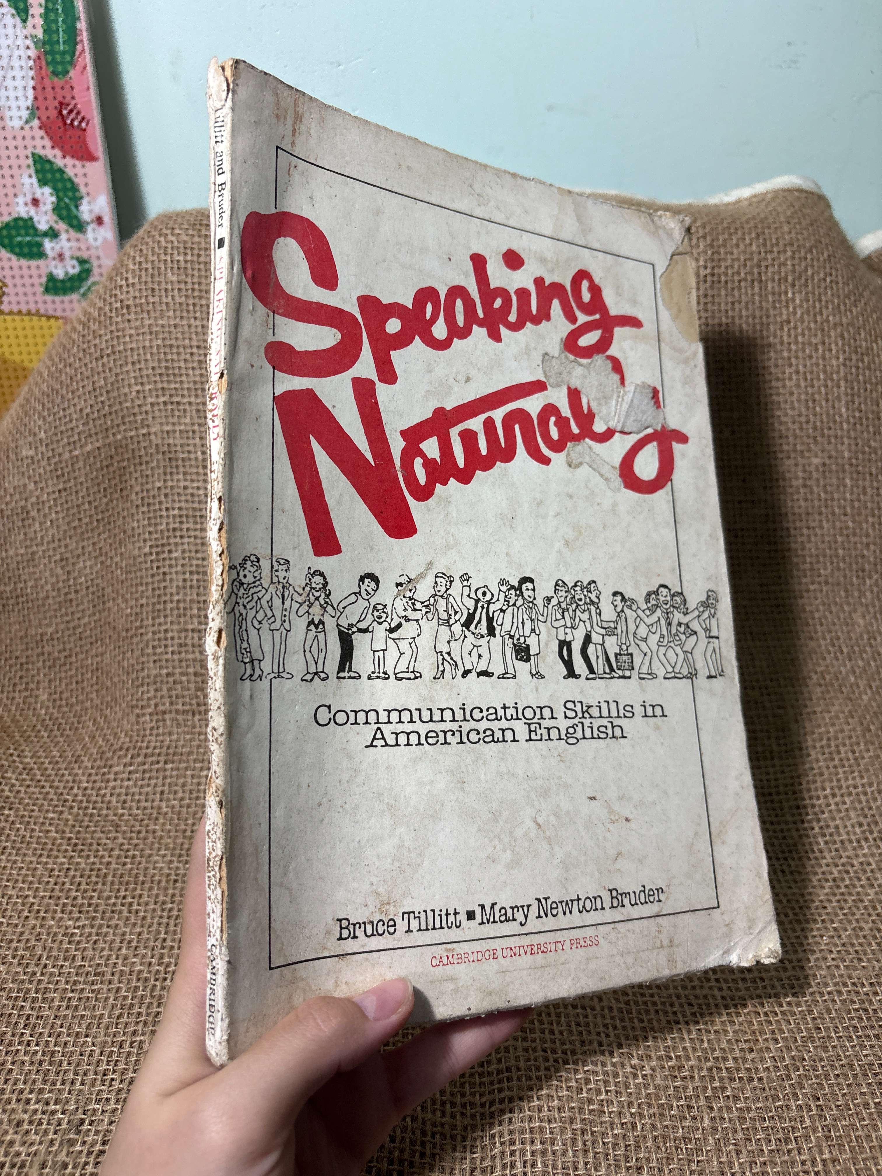 Speaking naturally communication skills in American English - Bruce Tillitt, Mary Newton Bruder 1990 mới 60%, tróc gáy, tróc bìa, rách bìa (Sách tự học tiếng Anh) HLSC