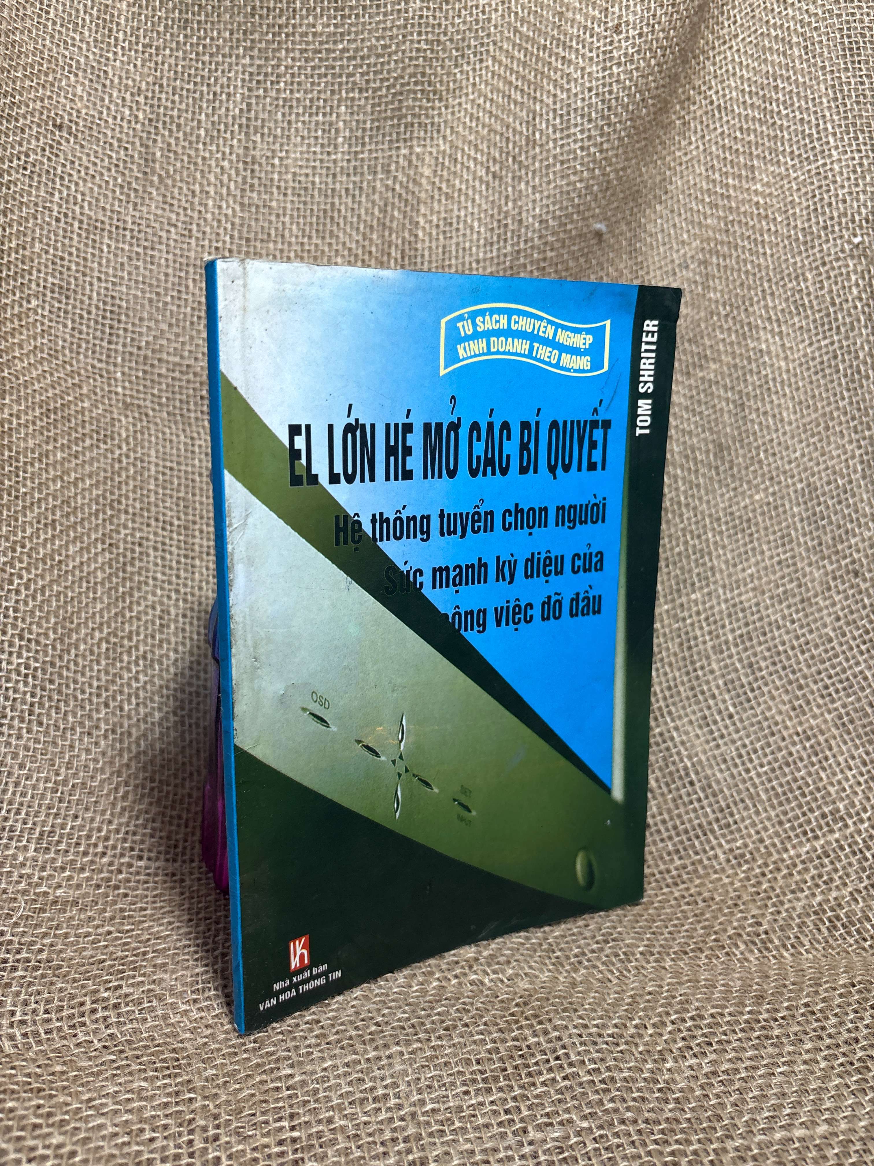 EL lớn hé mở các bí quyết - Tom Shriter 2008 mới 80% (Kinh doanh - Marketing) HCM