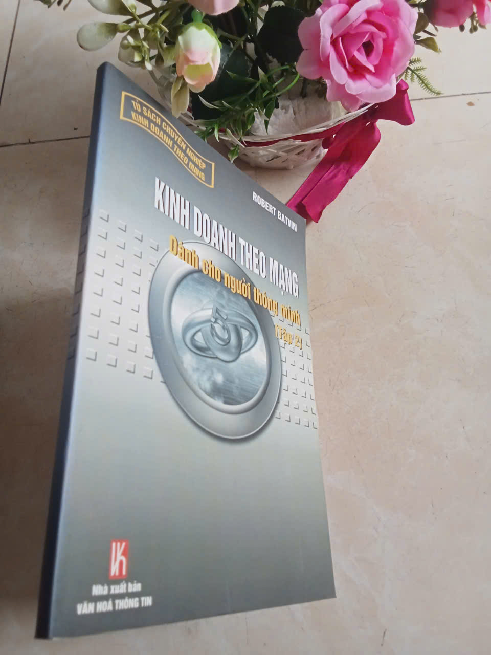 Kinh doanh theo mạng dành cho người thông minh Tập 2 - Robert Batvin mới 80% (Kinh doanh - Marketing) HCM (MVB)