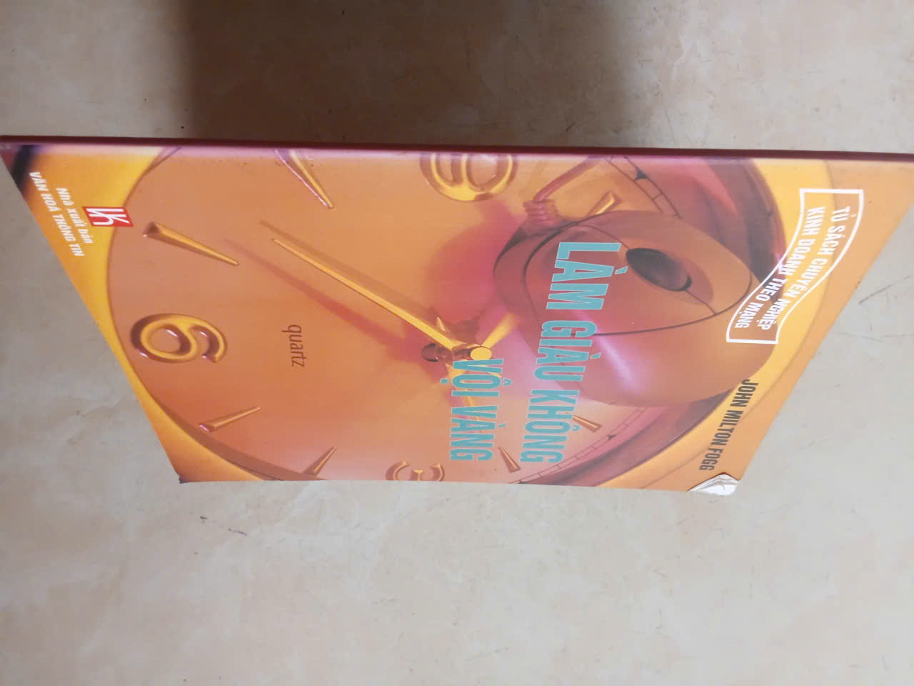 Làm giàu không vội vàng - John Milton Fogg mới 80% (Kinh doanh - Marketing) HCM (MVB)