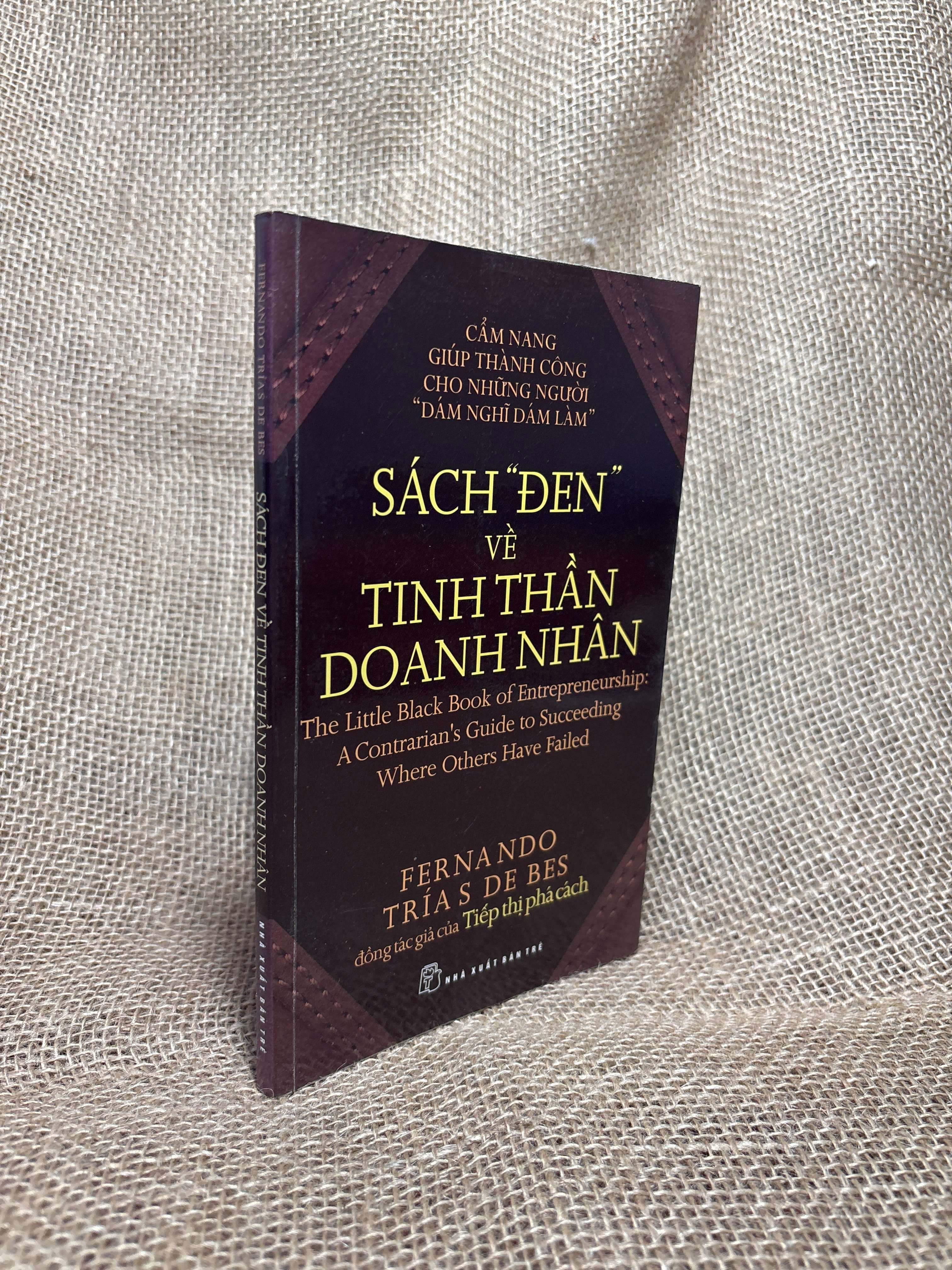Sách đen về tinh thần doanh nhân - Fernando Tria S De Bes 2009 mới 80% (Kinh doanh - Marketing) HCM