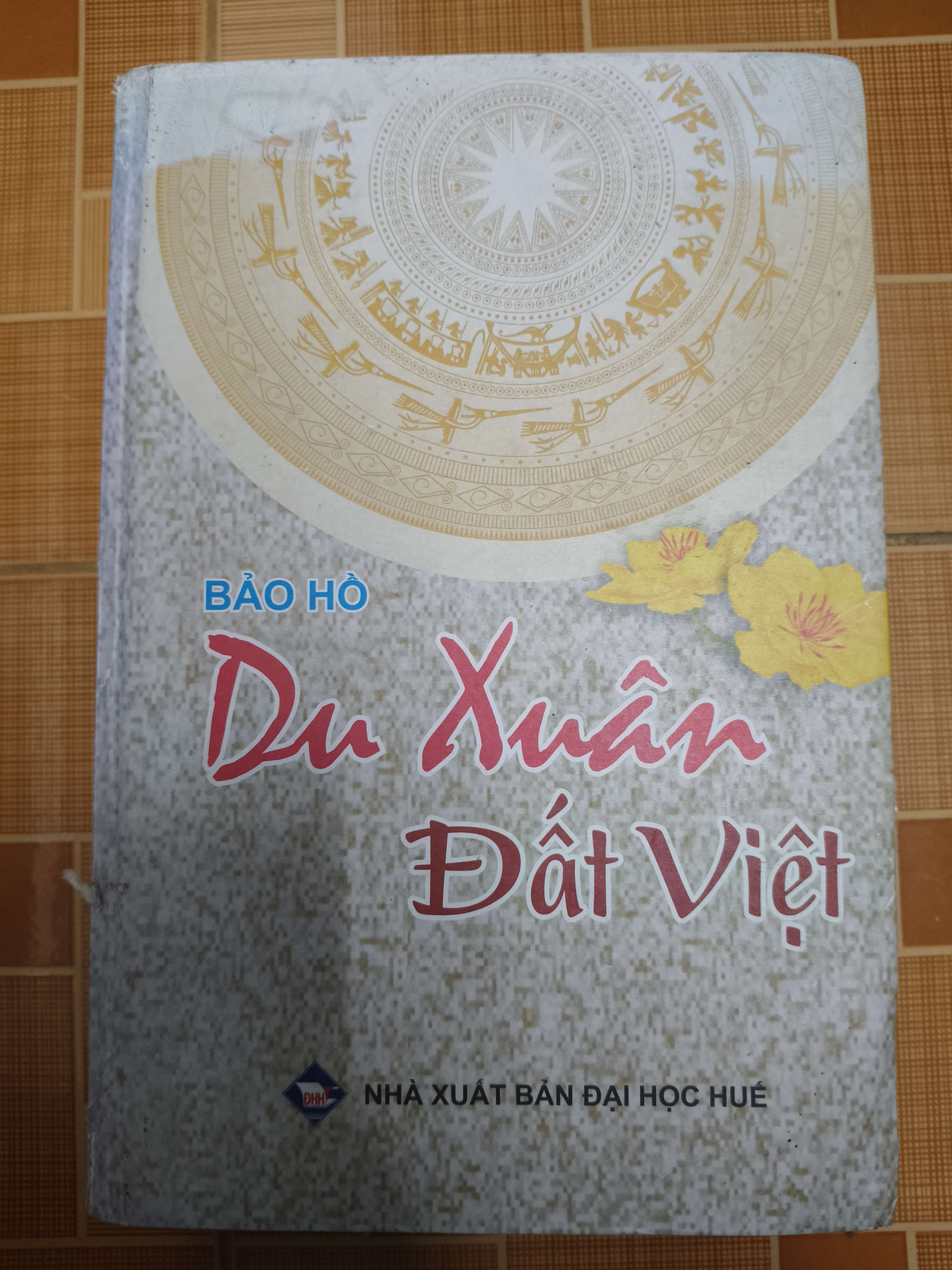 Du xuân đất Việt - Xb 2015 - 955 trang - Bìa cứng  (Sách lịch sử - triết học) ANTQ
