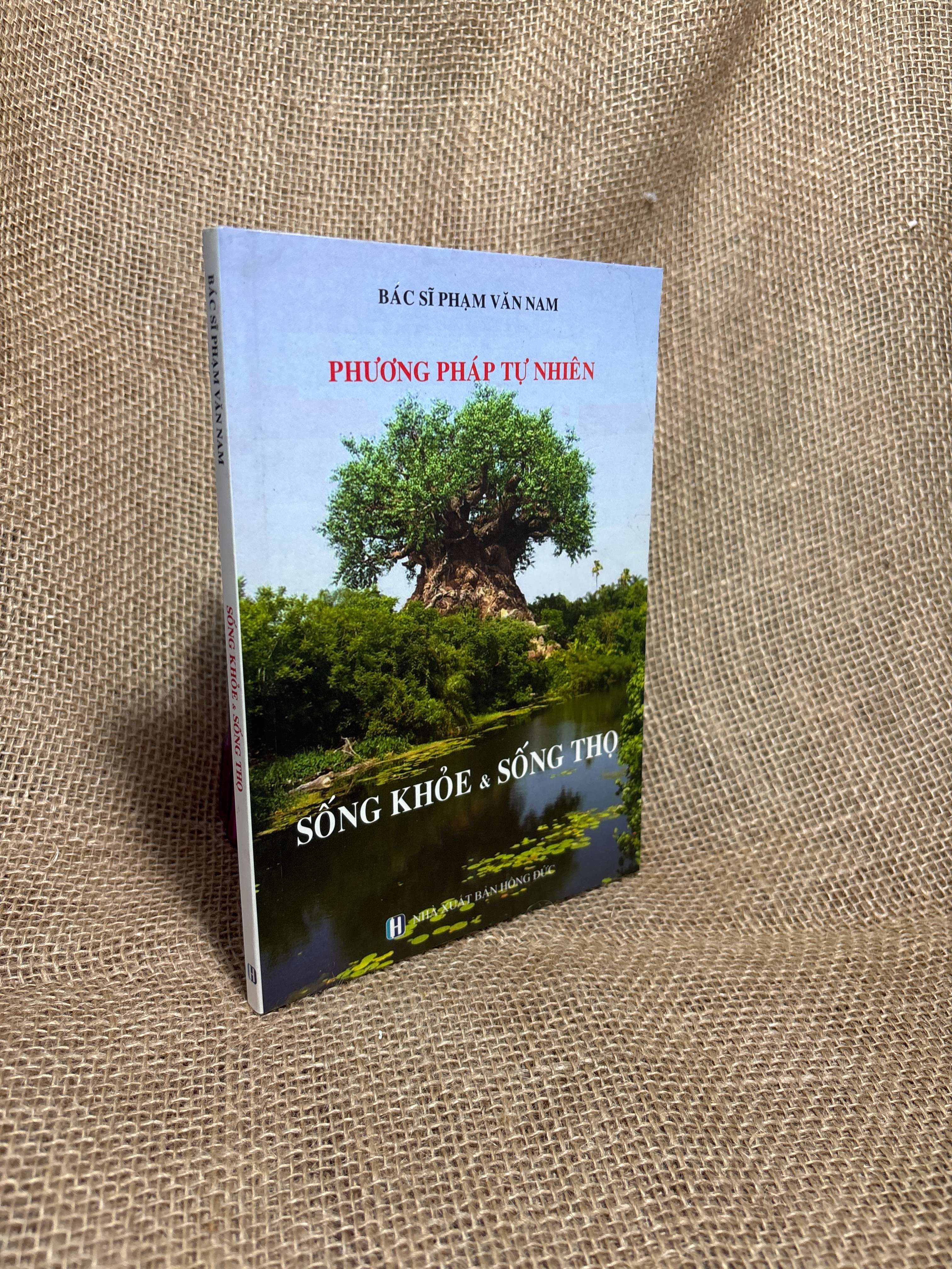 Sống khỏe & sống thọ - Phạm Văn Nam 2019 mới 80% (Sách Y học - Sức khỏe - Thể thao) HCM