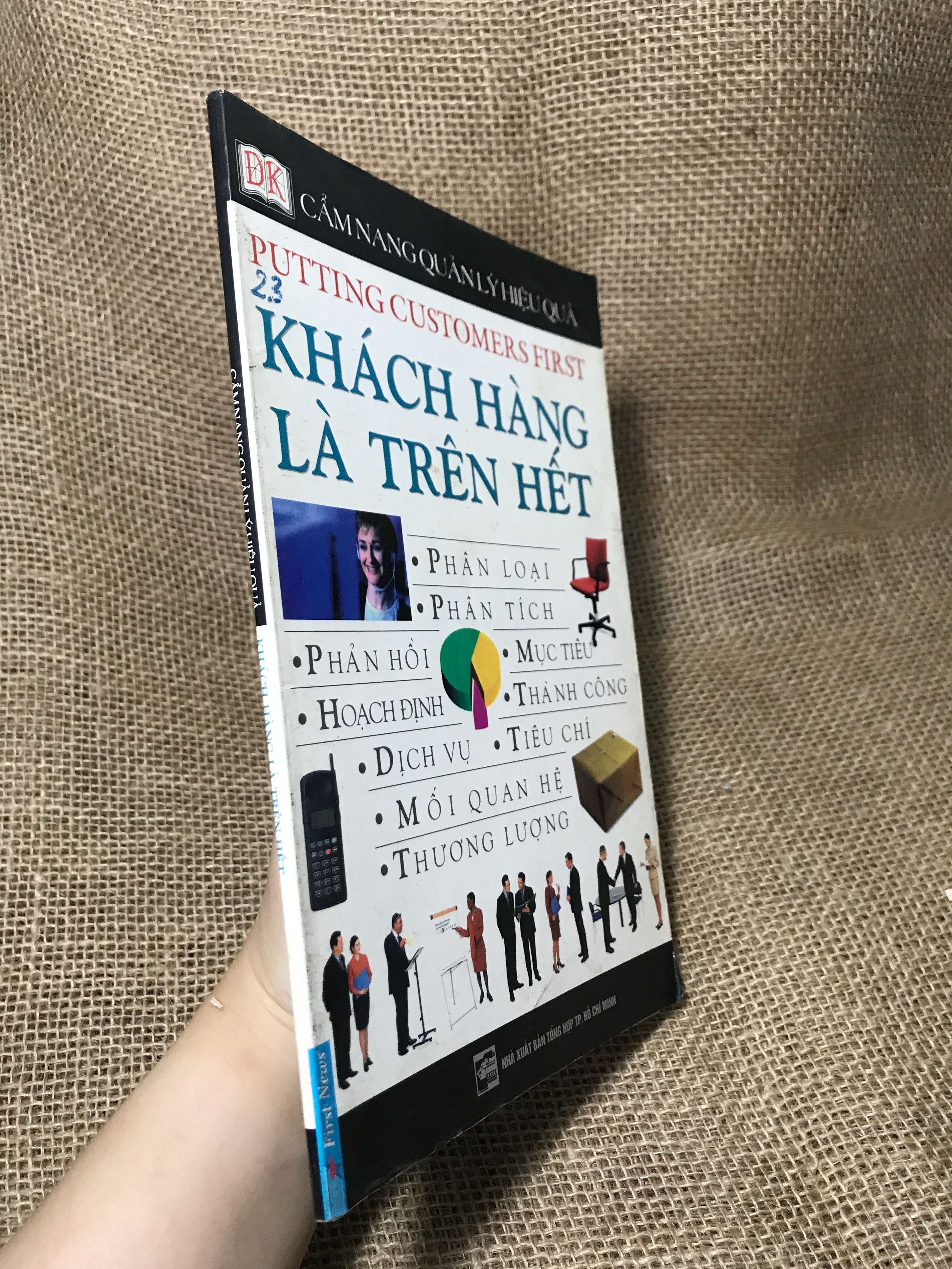 Cẩm nang quản lý hiệu quả - Khách hàng là trên hết 2006 mới 70%, bị vẽ (Kinh doanh - Marketing) HCM