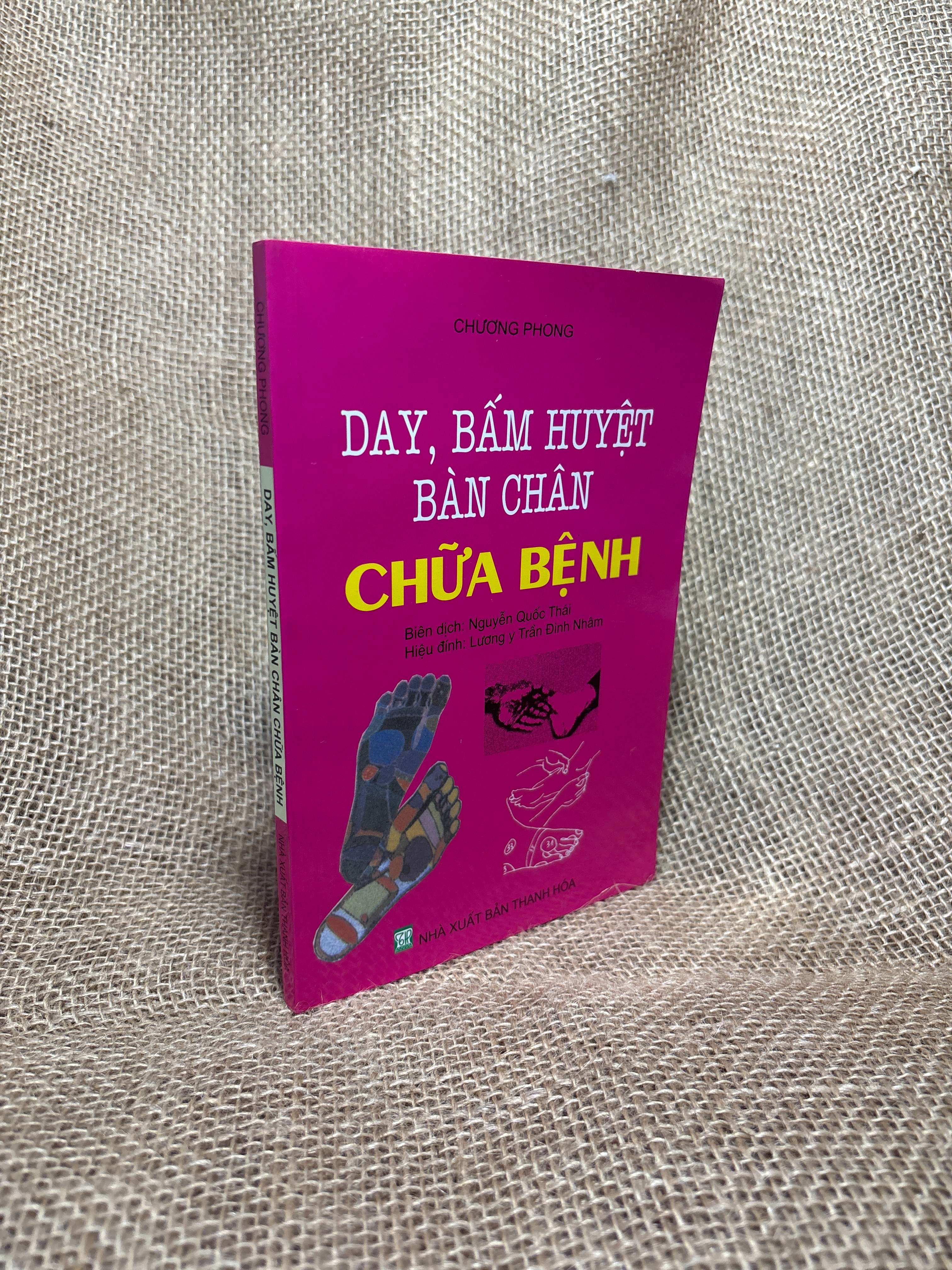 Day, bấm huyệt bàn chân chữa bệnh - Chương Phong 2013 mới 70%, lỗi trang (Sách Y học - Sức khỏe - Thể thao) HCM
