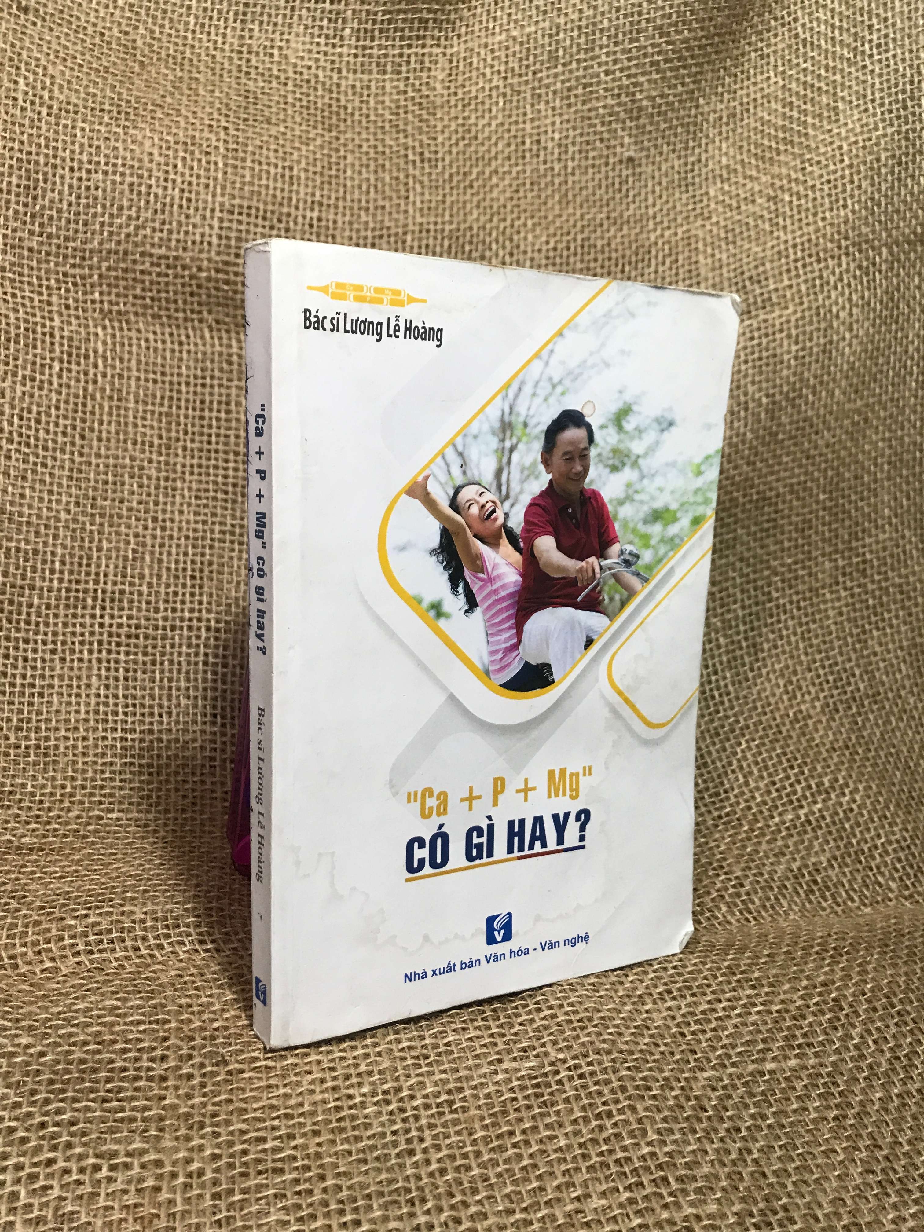 Ca + P + Mg có gì hay - Lương Lễ Hoàng 2017 mới 80% (Sách Y học - Sức khỏe - Thể thao) HCM