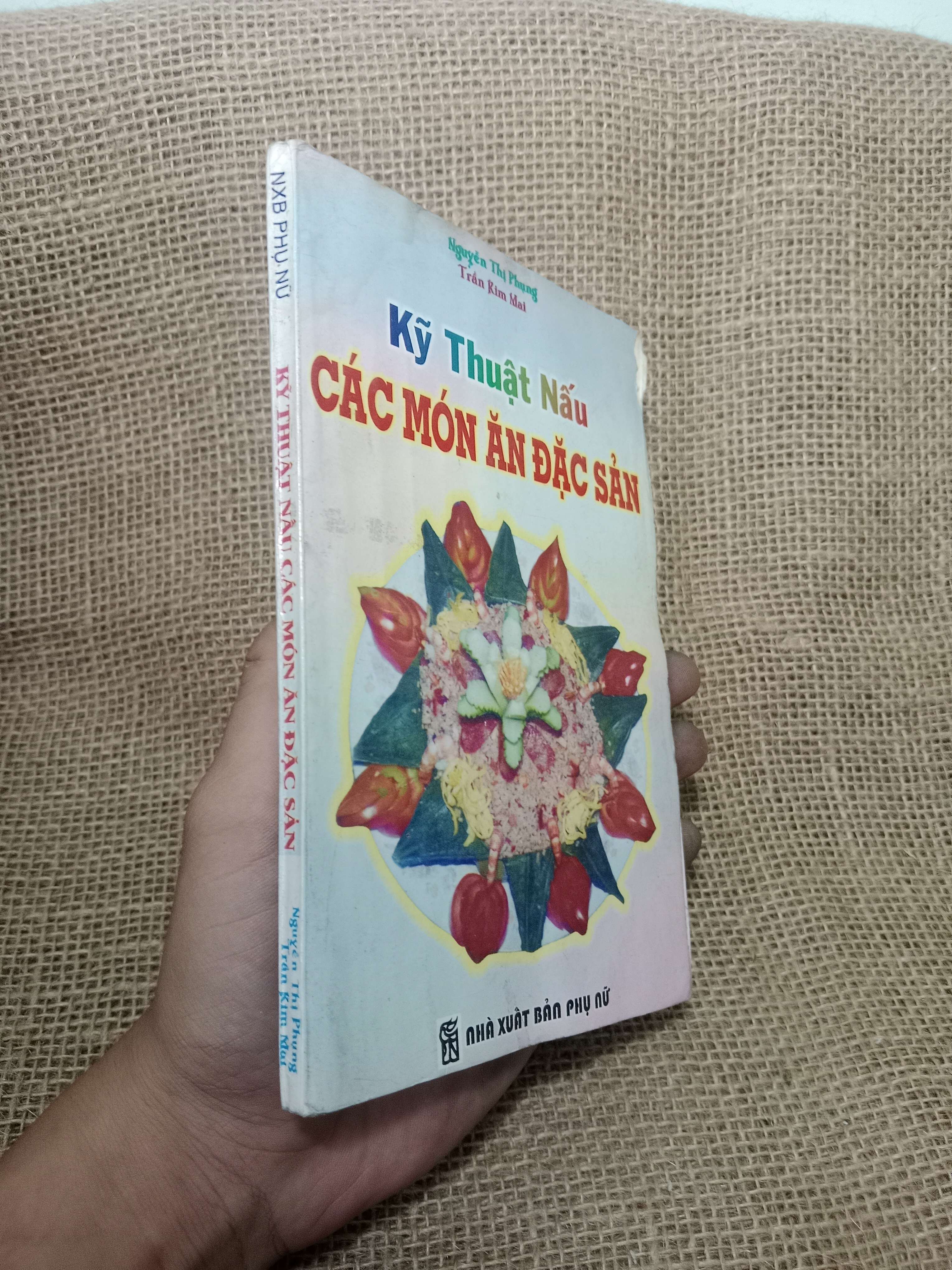 Kỹ thuật nấu các món ăn đặc sản - Nguyễn Thị Phụng, Trần Kim Mai 1999 mới 80% (Sách kiến thức tổng hợp) HLSC