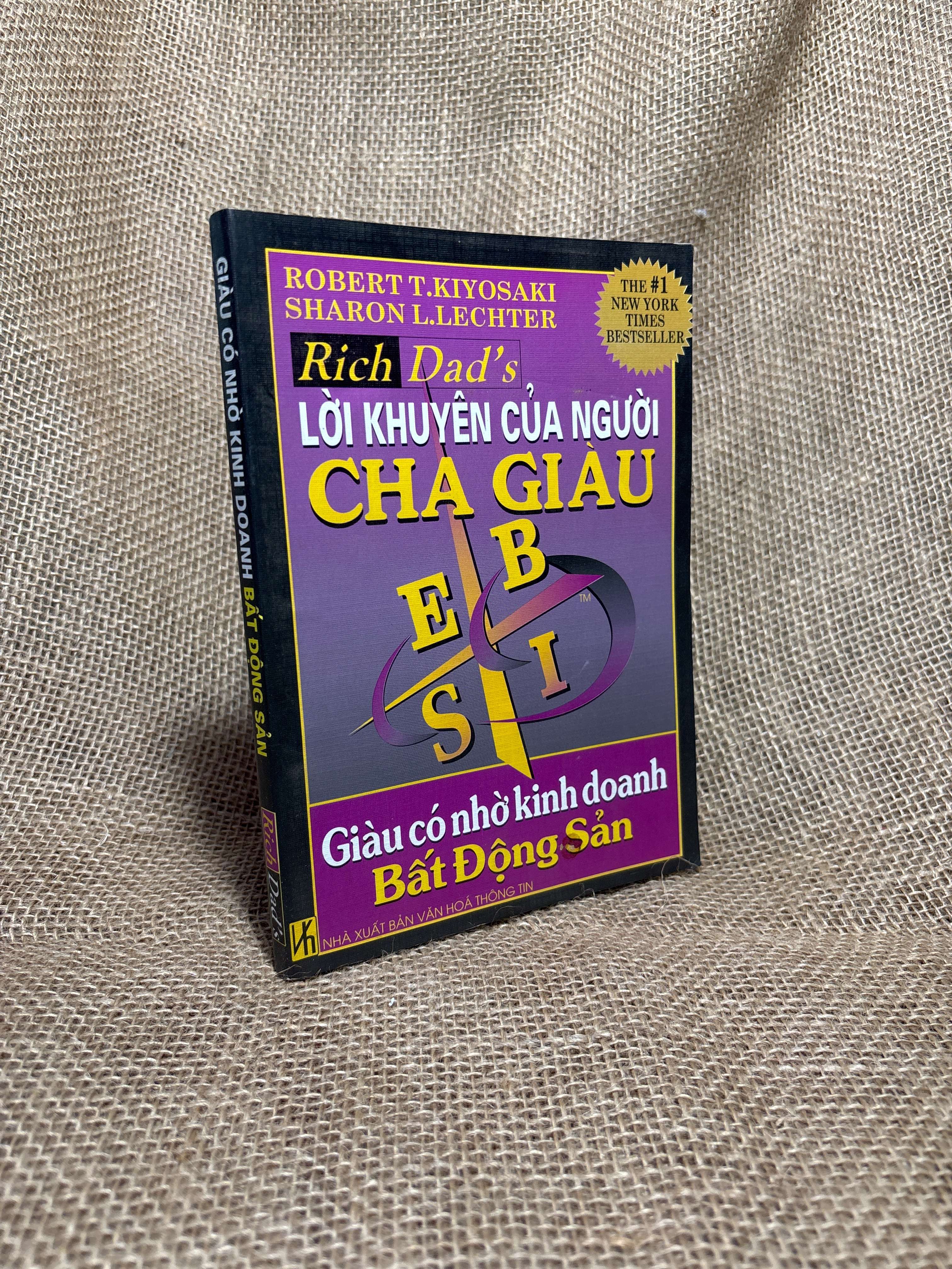 Giàu có nhờ kinh doanh bất động sản - Robert T. Kiyosaki, Sharon L. Lechter 2004 mới 80% (Sách kinh tế - tài chính - chứng khoán) HCM
