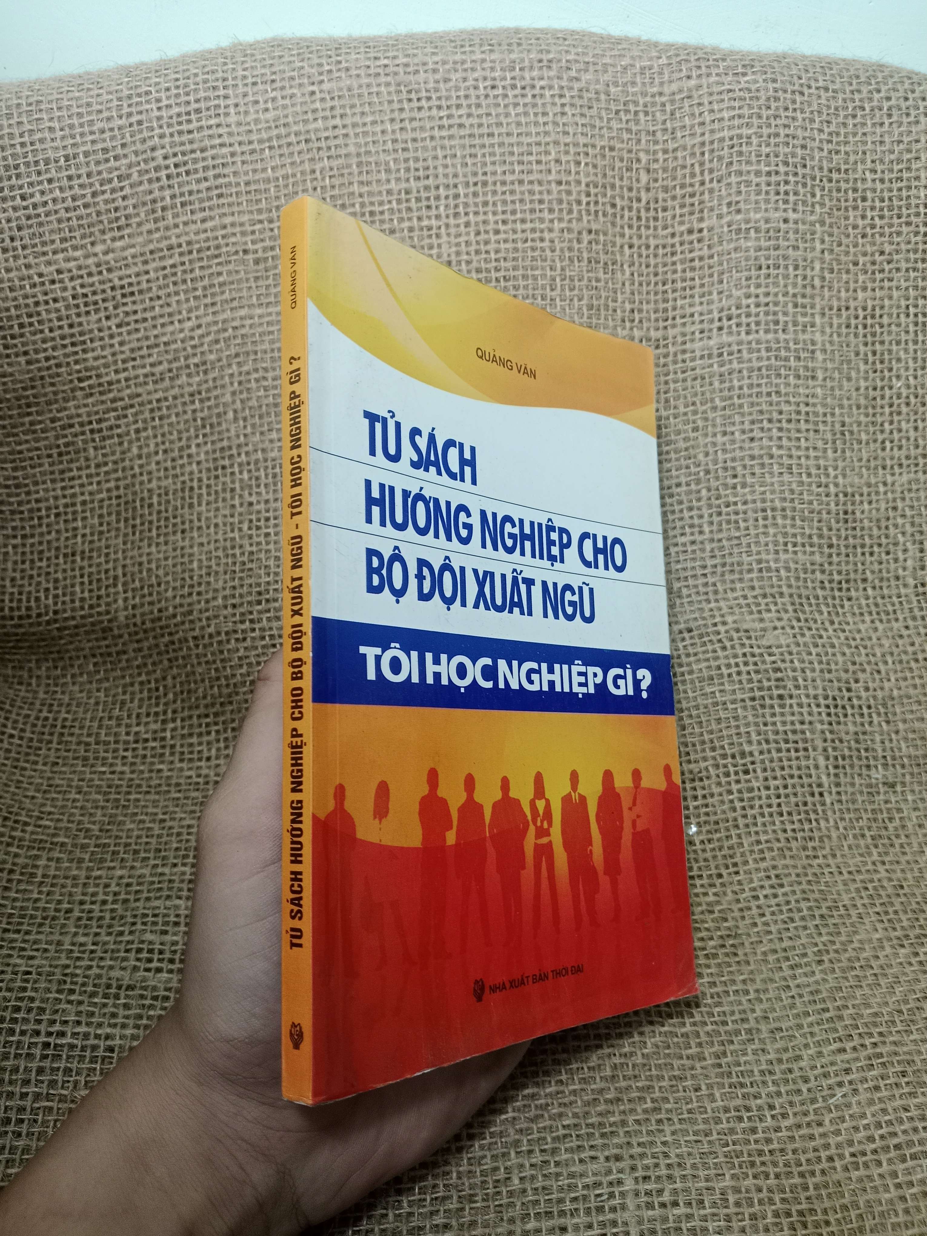 Tủ sách hướng nghiệp cho bộ đội xuất ngũ tôi học nghiệp gì? - Quảng Văn 2010 mới 80% (Sách kỹ năng) HLSC