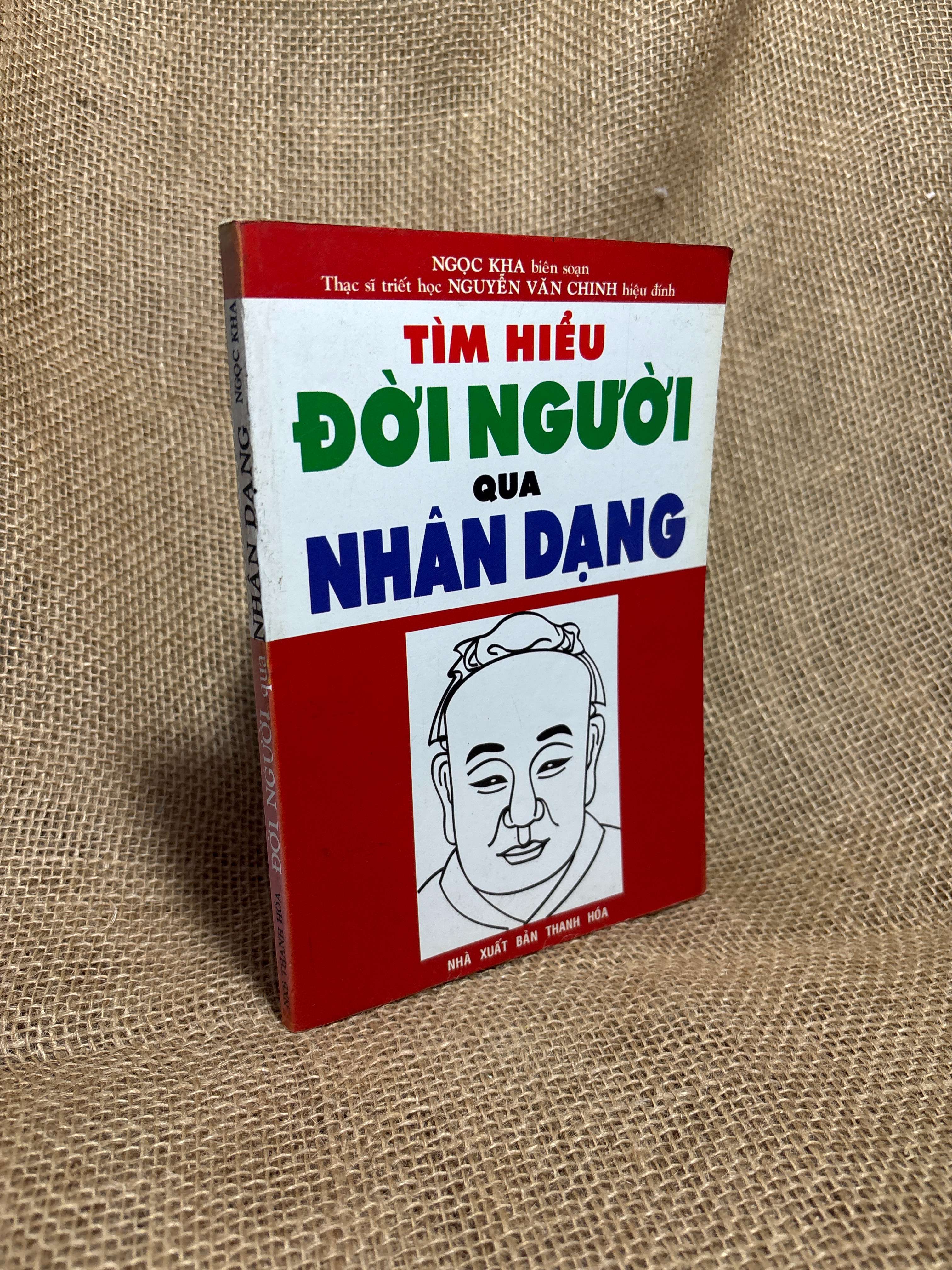 Tìm hiểu đời người qua nhân dạng - Ngọc Kha, Nguyễn Văn Chinh 2009 mới 80% (Sách tôn giáo - tâm linh) HCM
