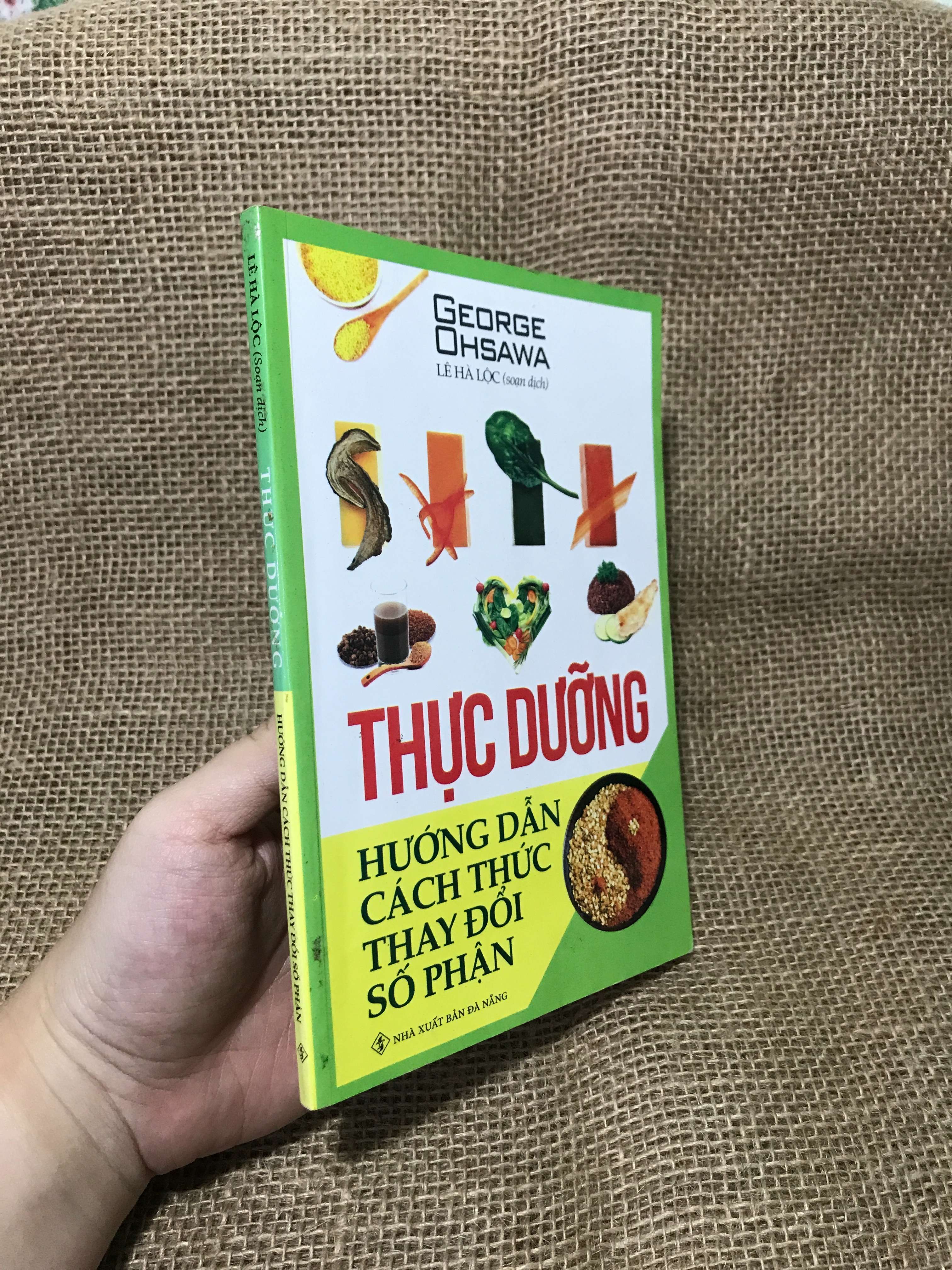 Thực dưỡng hướng dẫn cách thức thay đổi số phận - George Ohsawa 2017 mới 70%, có chữ (Sách Y học - Sức khỏe - Thể thao) HCM
