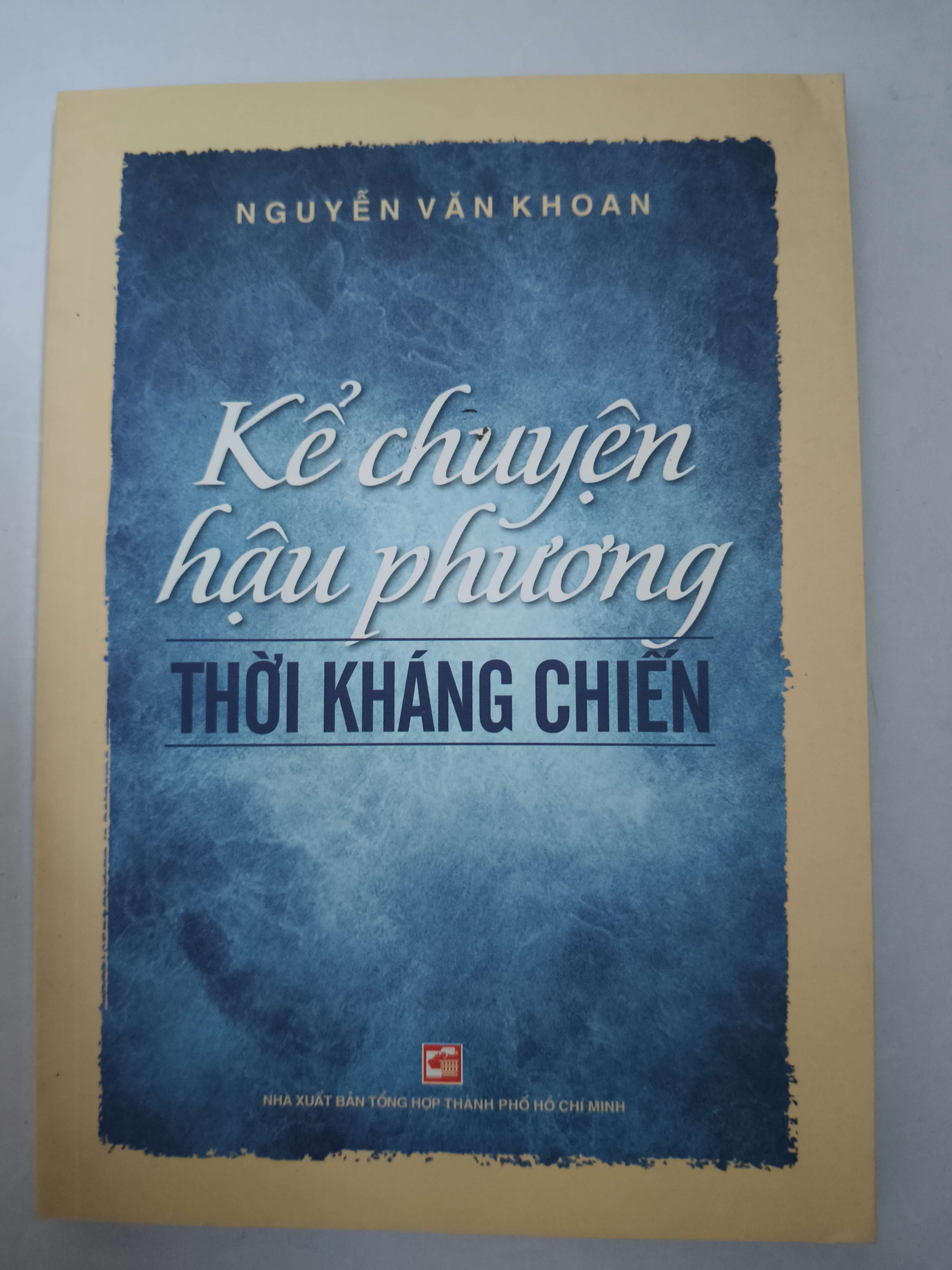 Kể chuyện hậu phương thời kháng chiến - Xb 2016 - 205 trang (Sách lịch sử - triết học) ANTQ