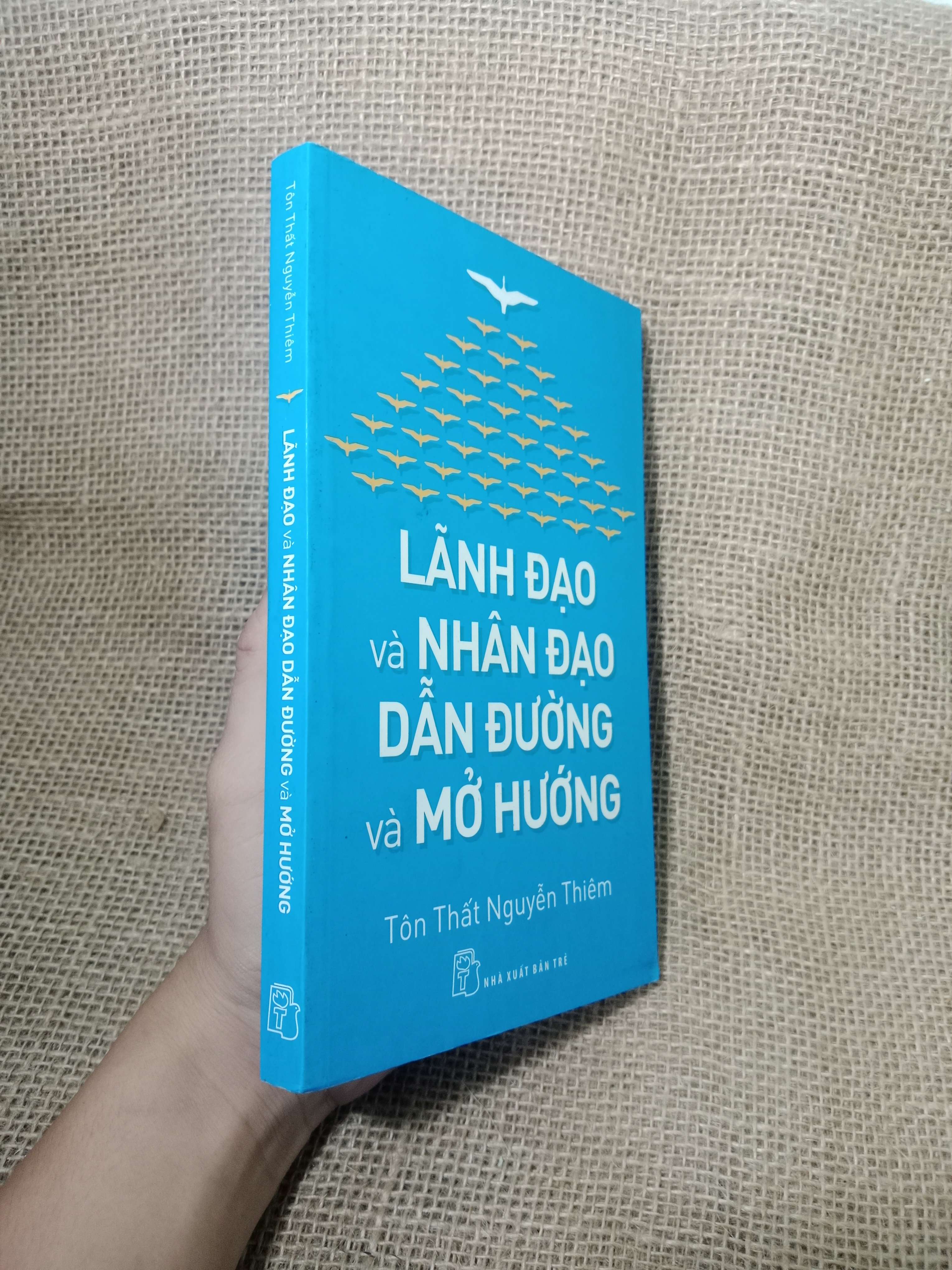 Lãnh đạo và nhân đạo dẫn đường và mở hướng - Tôn Thất Nguyễn Thiêm 2018 mới 80% (Kinh doanh - Marketing) NSX