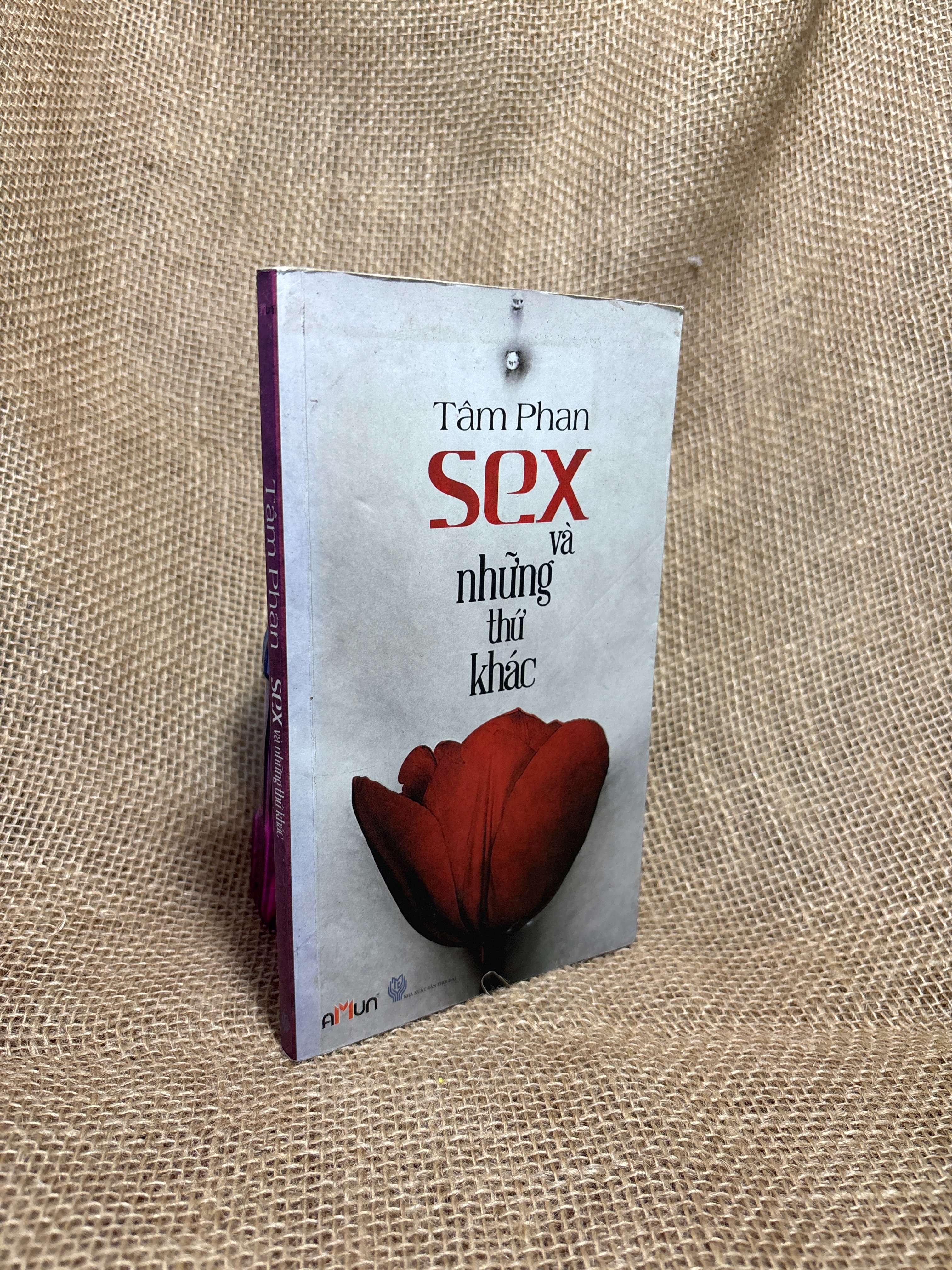 Sex và những thứ khác - Tâm Phan 2011 mới 80% (Sách tâm lý học - giới tính) HCM