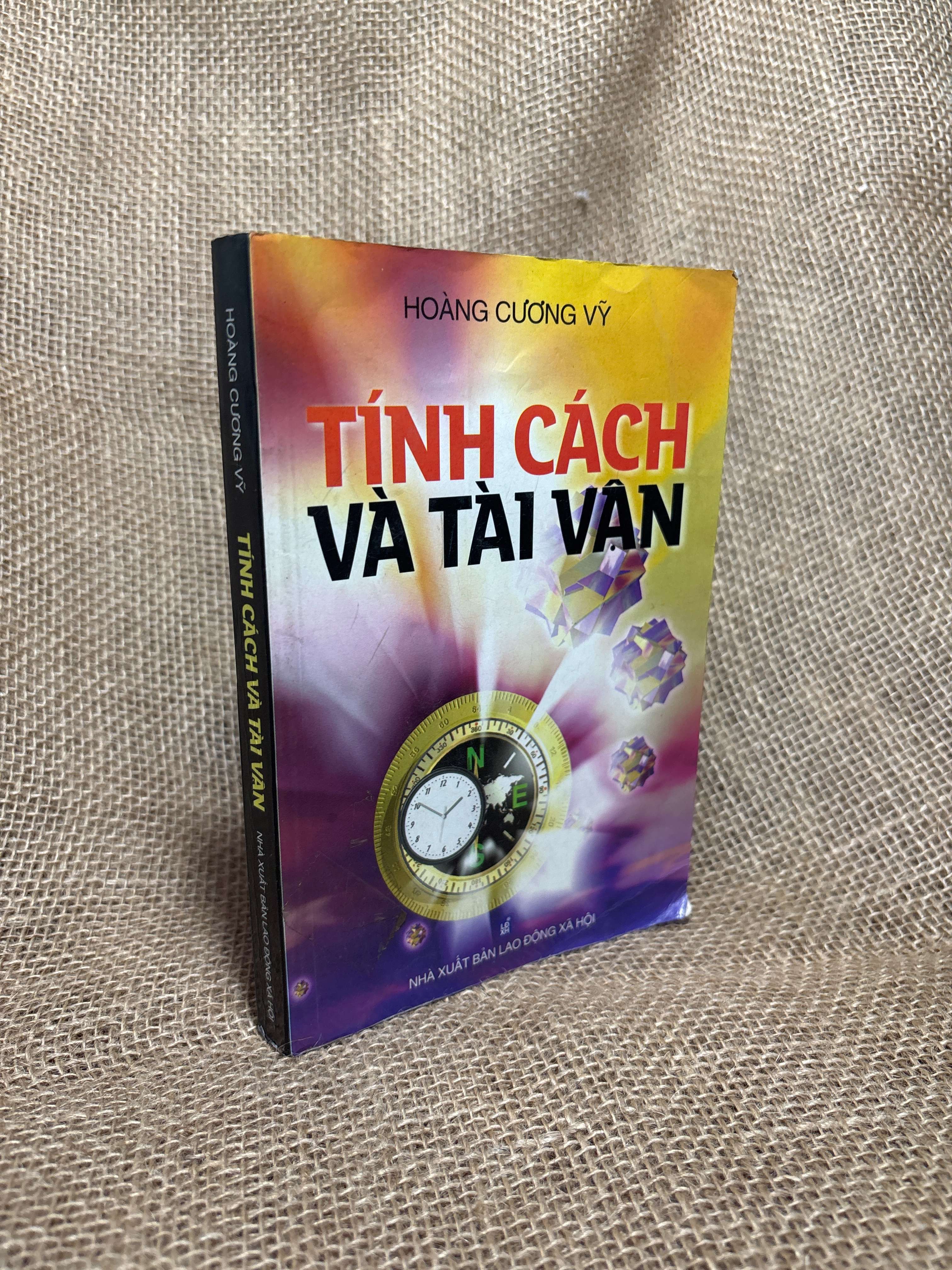 Tính cách và tài vận - Hoàng Cương Vỹ 2005 mới 80% (Sách tôn giáo - tâm linh) HCM