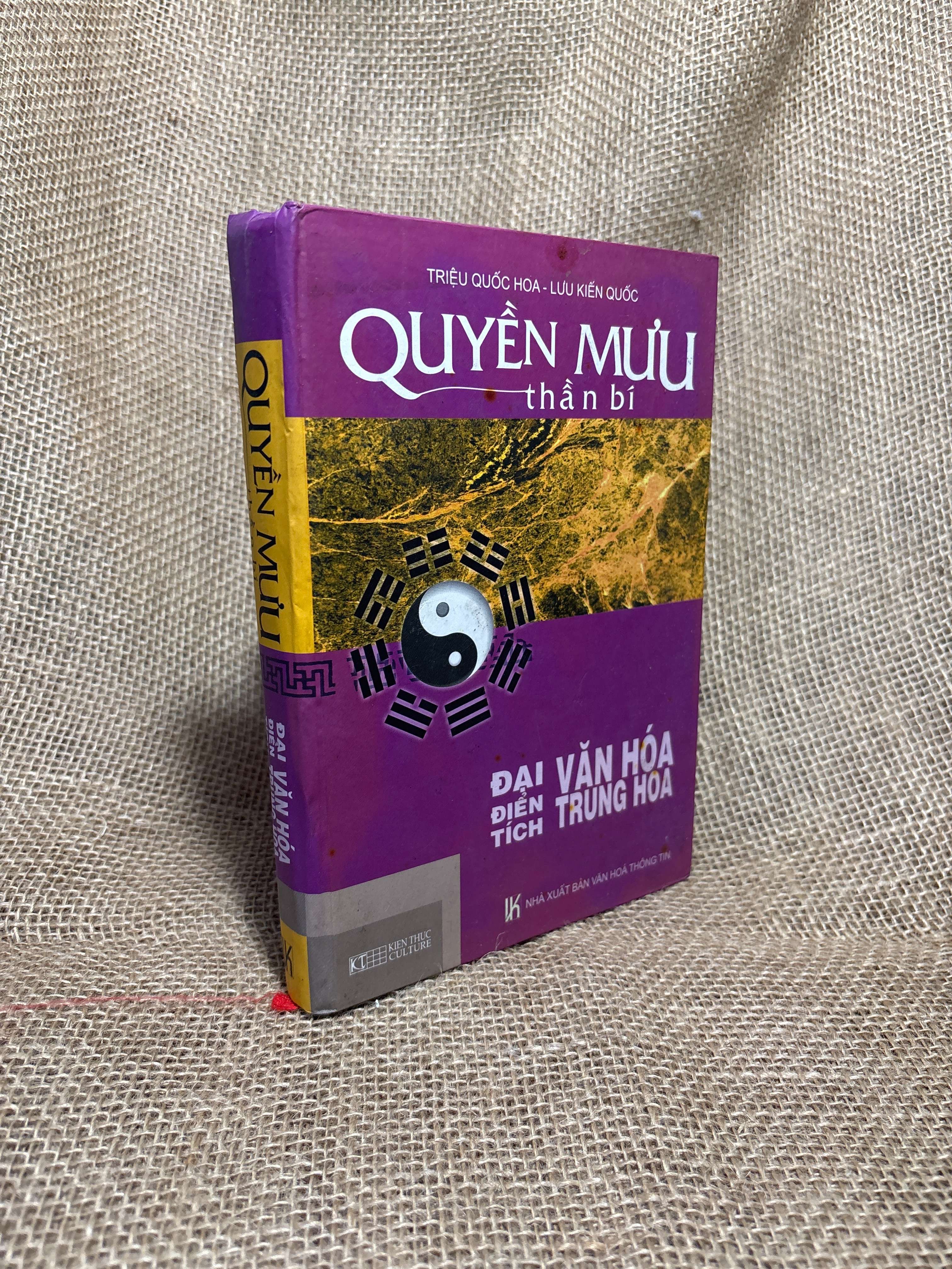 Quyền mưu thần bí - Đại điển tích văn hóa Trung Hoa - Triệu Quốc Hoa, Lưu Kiến Quốc 2004 bìa cứng mới 80% (Sách tôn giáo - tâm linh) HCM