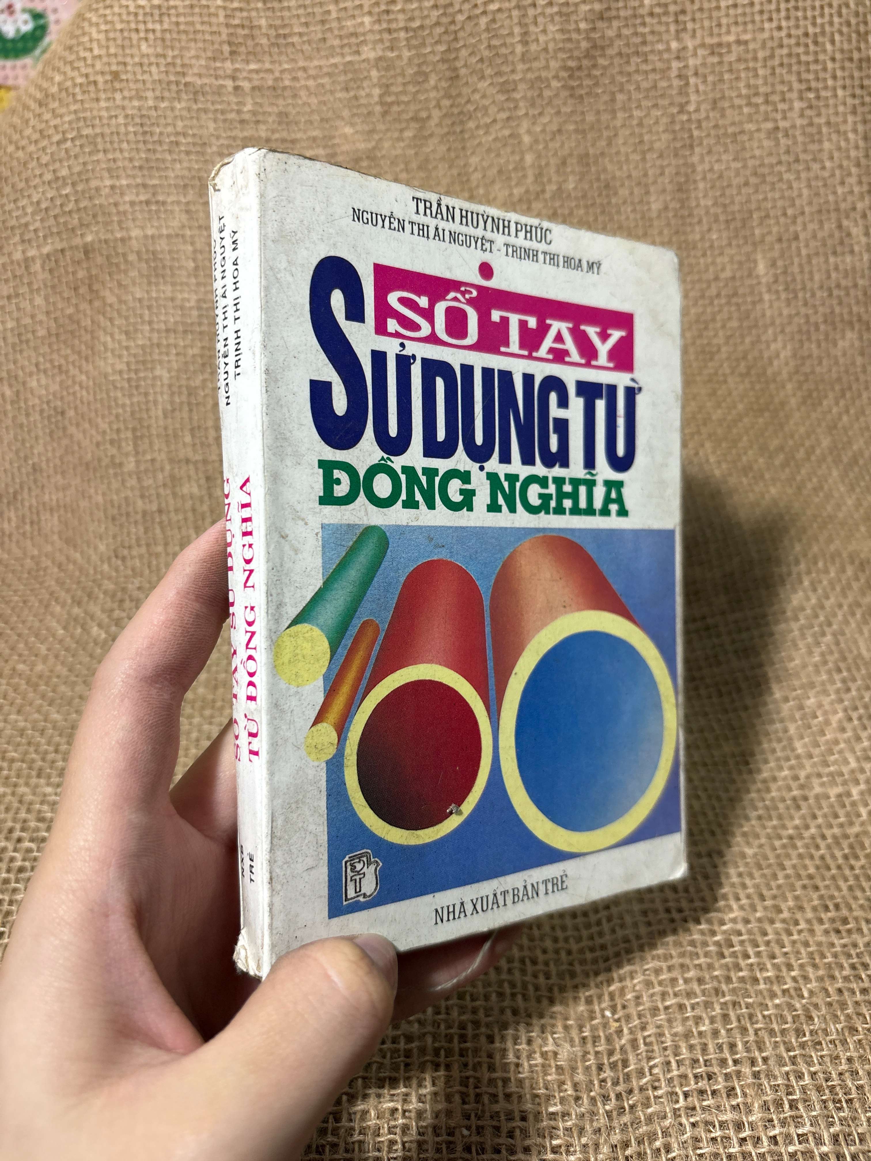 Sổ tay sử dụng từ đồng nghĩa - Trần Huỳnh Phúc 1994 mới 80% (Sách kiến thức tổng hợp) HLSC