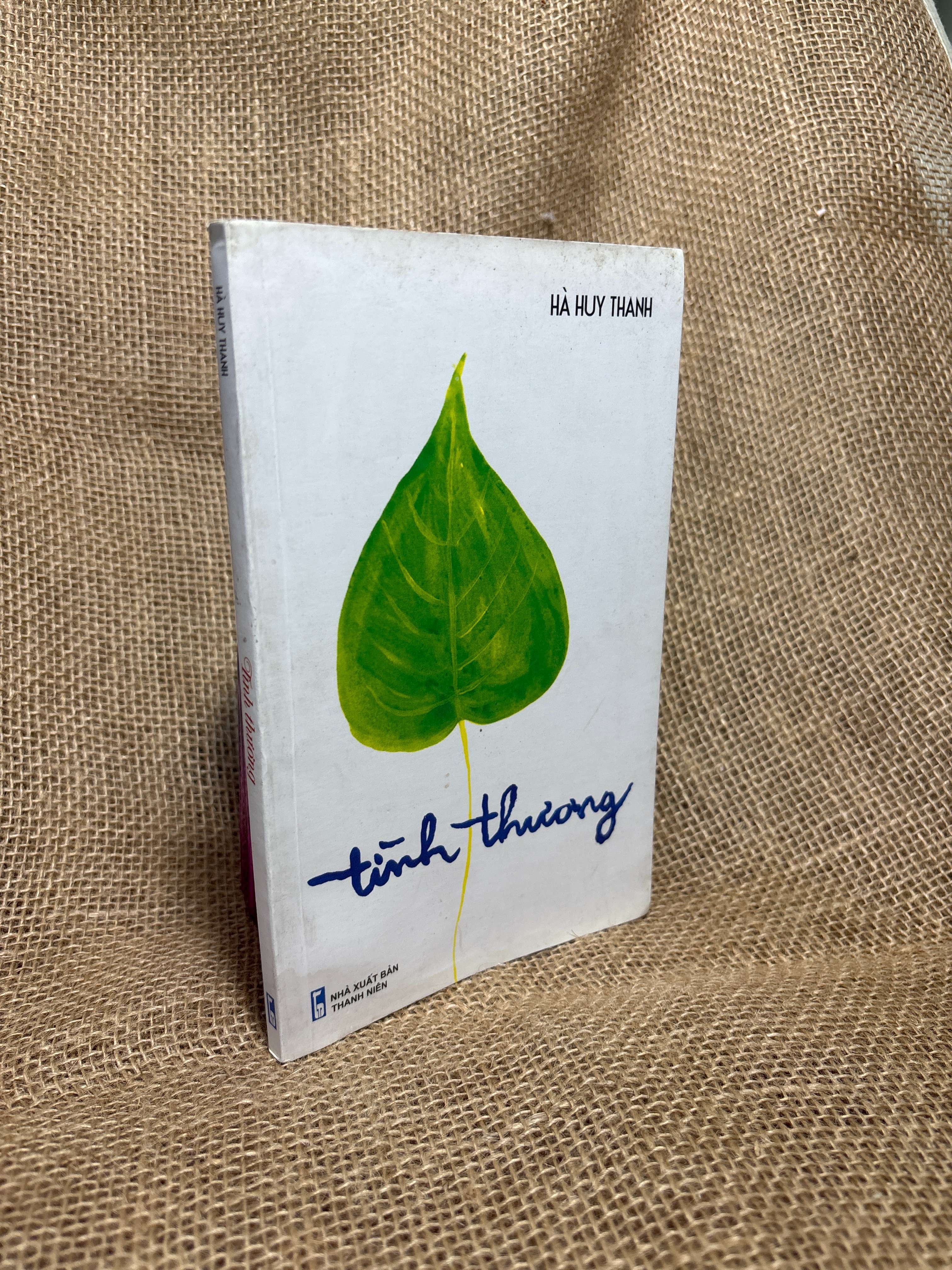 Tình thương - Hà Huy Thanh 2017 mới 80% (Sách văn học) HCM