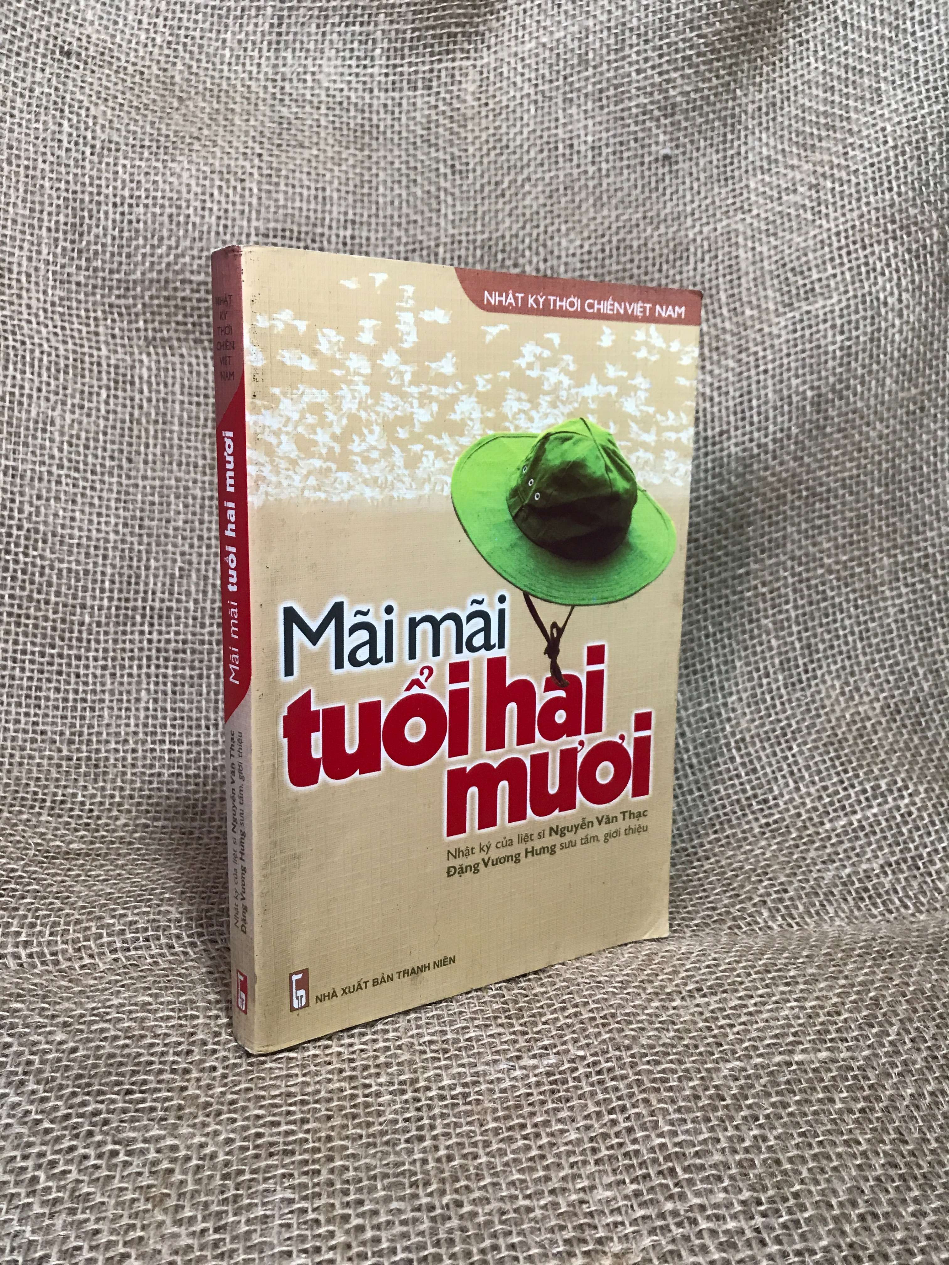 Mãi mãi tuổi hai mươi - Nguyễn Văn Thạc 2005 mới 80% (Sách văn học) HCM